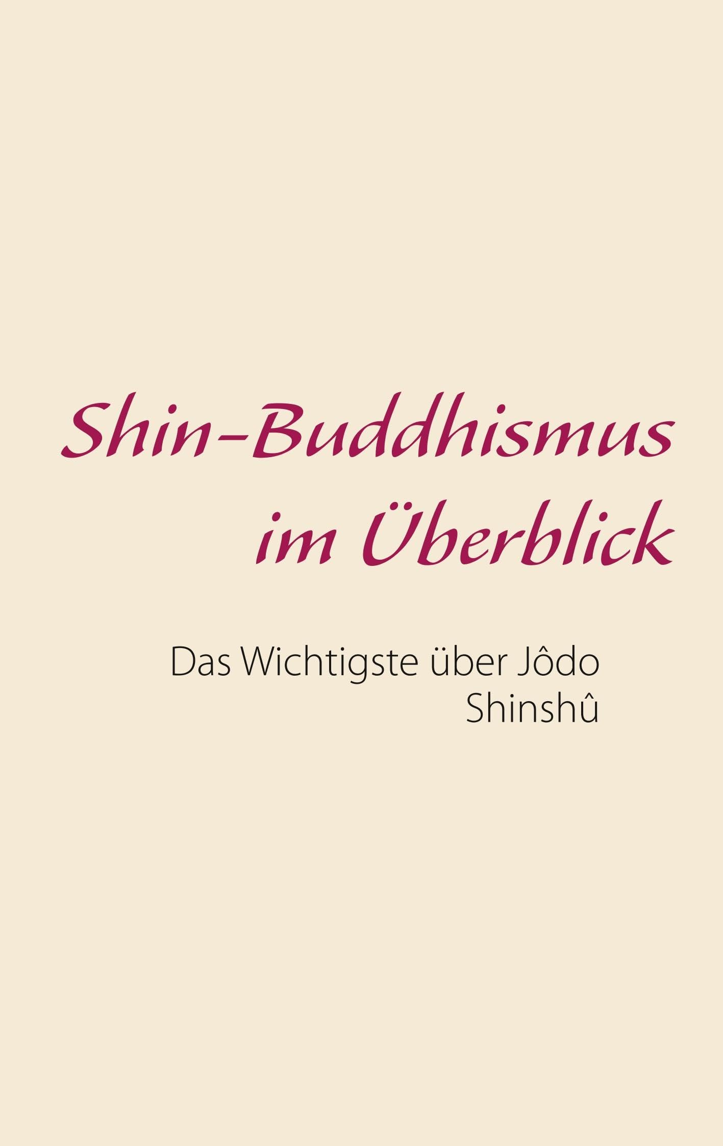 Shin-Buddhismus im Überblick: Das Wichtigste über Jôdo Shinshû Religion & Esotericism
