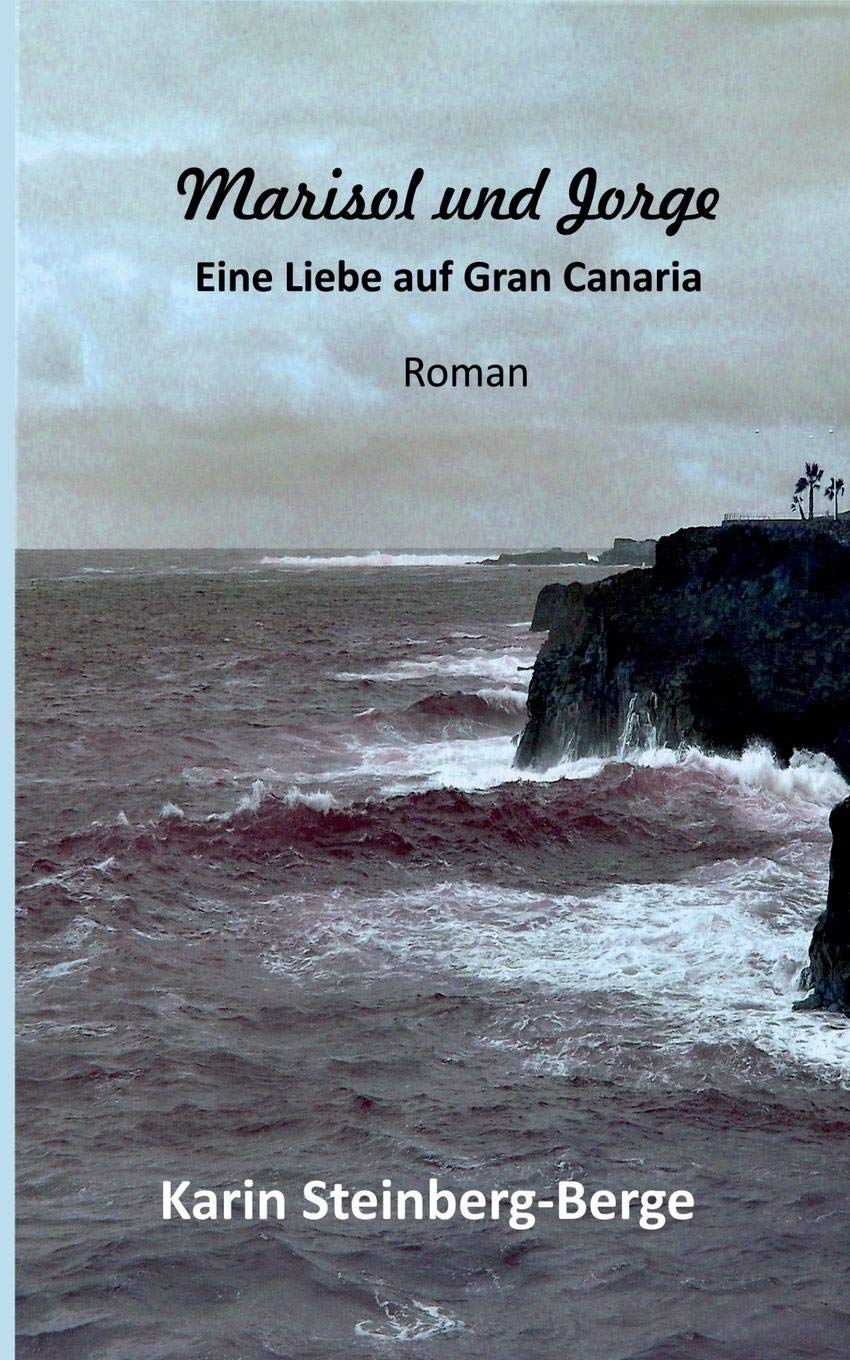 Marisol und Jorge: Eine Liebe auf Gran Canaria Contemporary literature