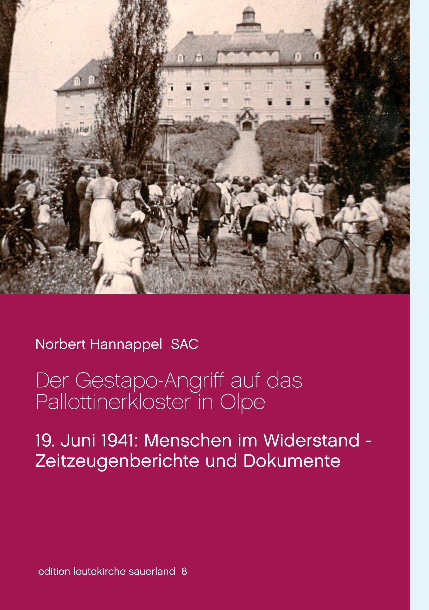 Der Gestapo-Angriff auf das Pallottinerkloster in Olpe Social Sciences