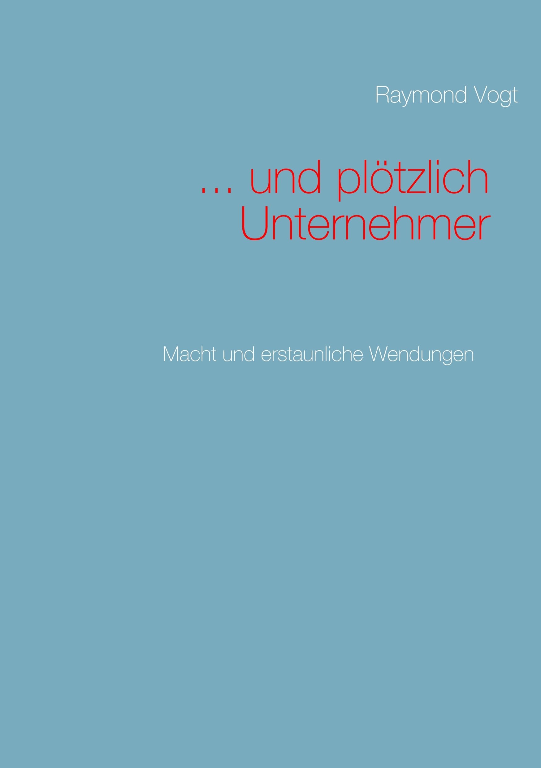 ... und plötzlich Unternehmer Law