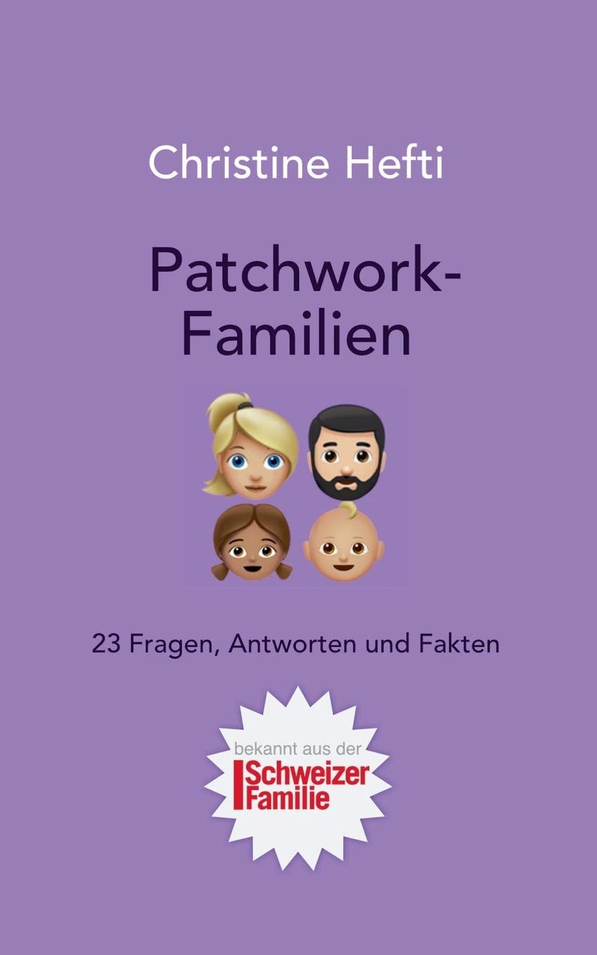Patchwork-Familien: 23 Fragen, Antworten und Fakten Medicine