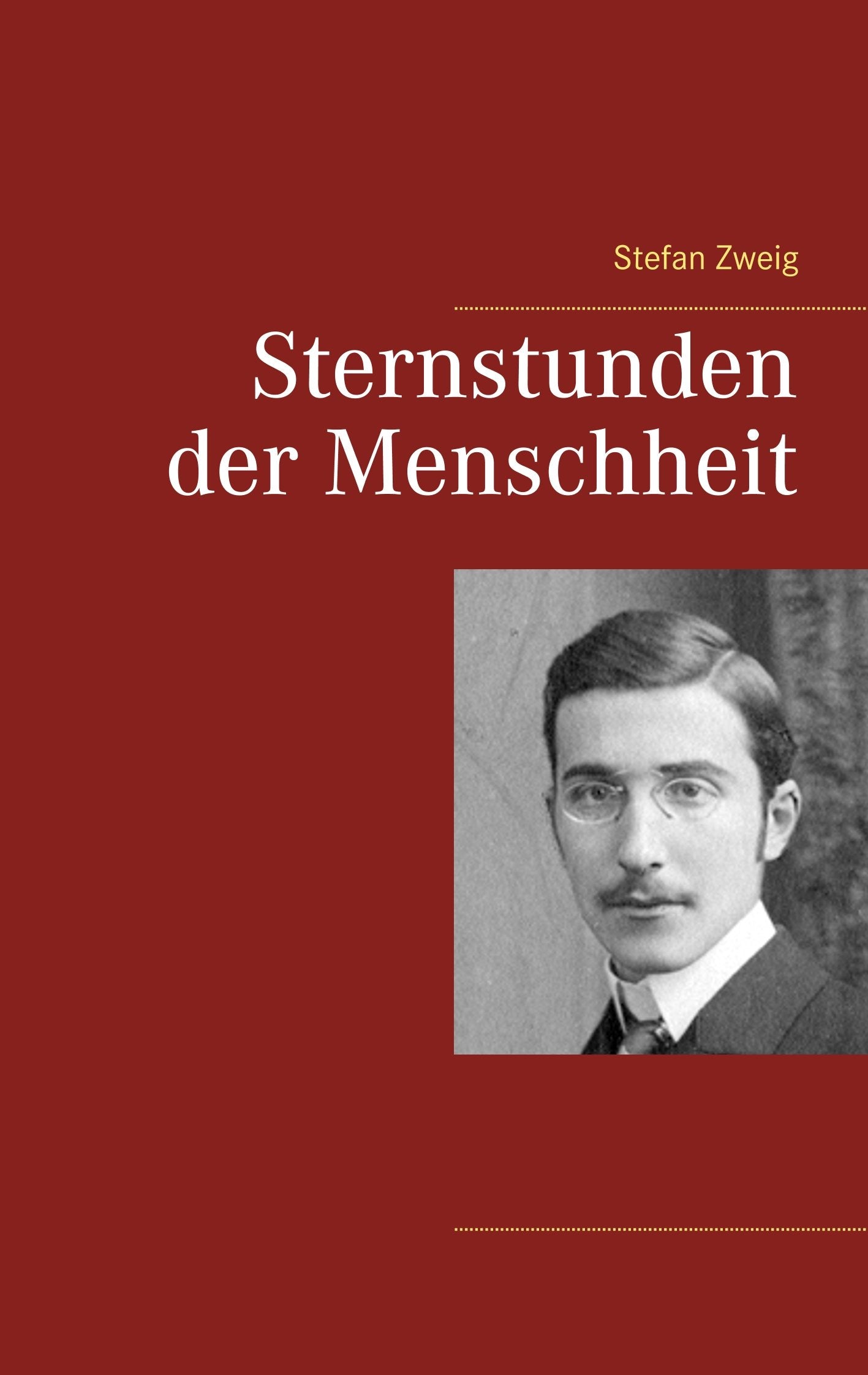 Sternstunden der Menschheit Essays & Short Stories