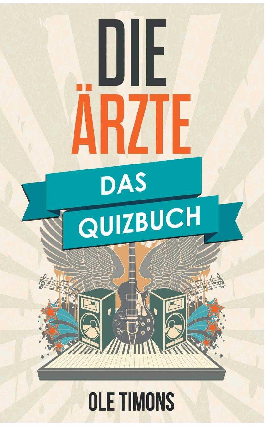 Die Ärzte: Das Quizbuch von Farin Urlaub über Schrei nach Liebe bis Bela B Leisure & Fun