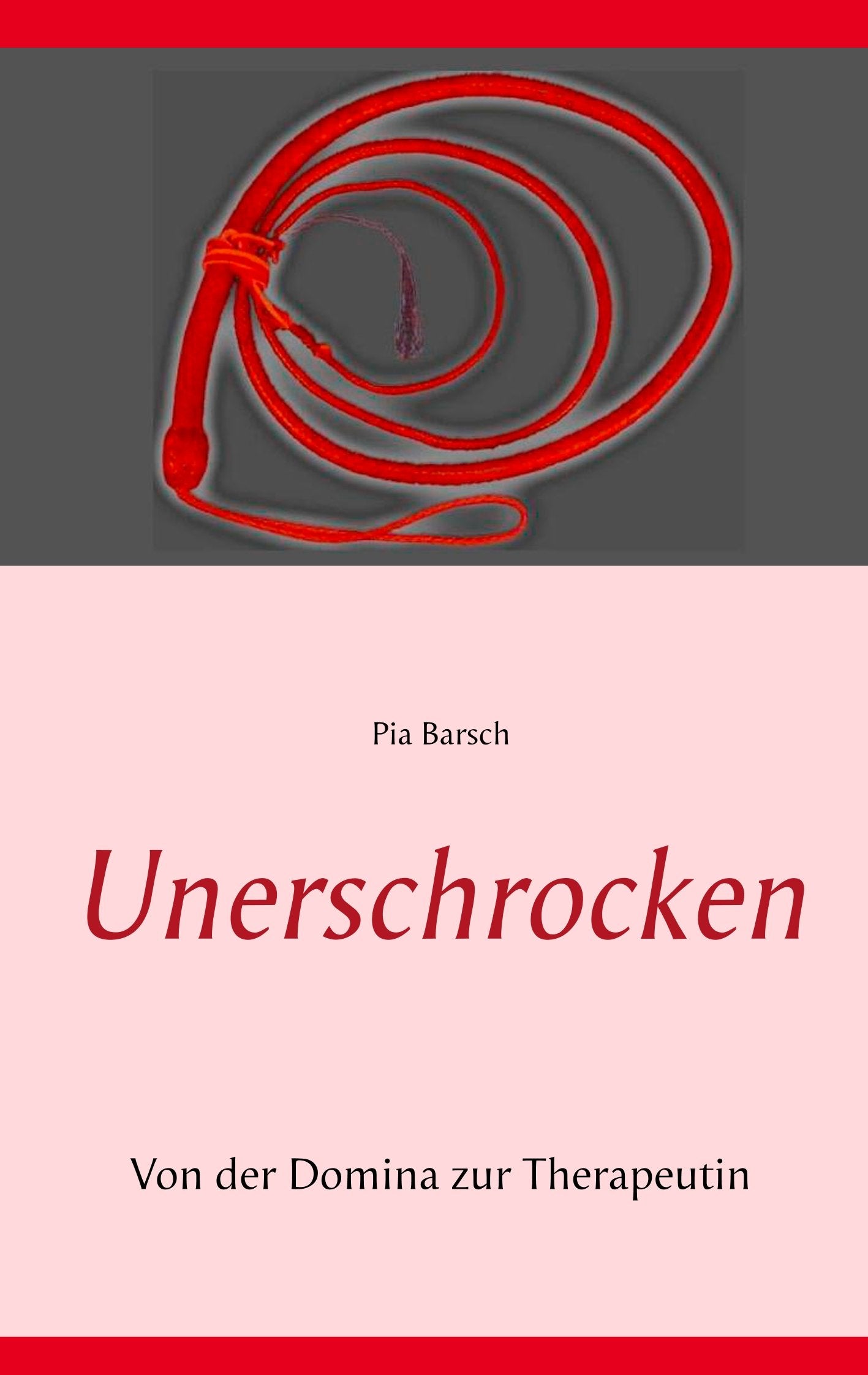 Unerschrocken: Von der Domina zur Therapeutin Band 2 Personalities