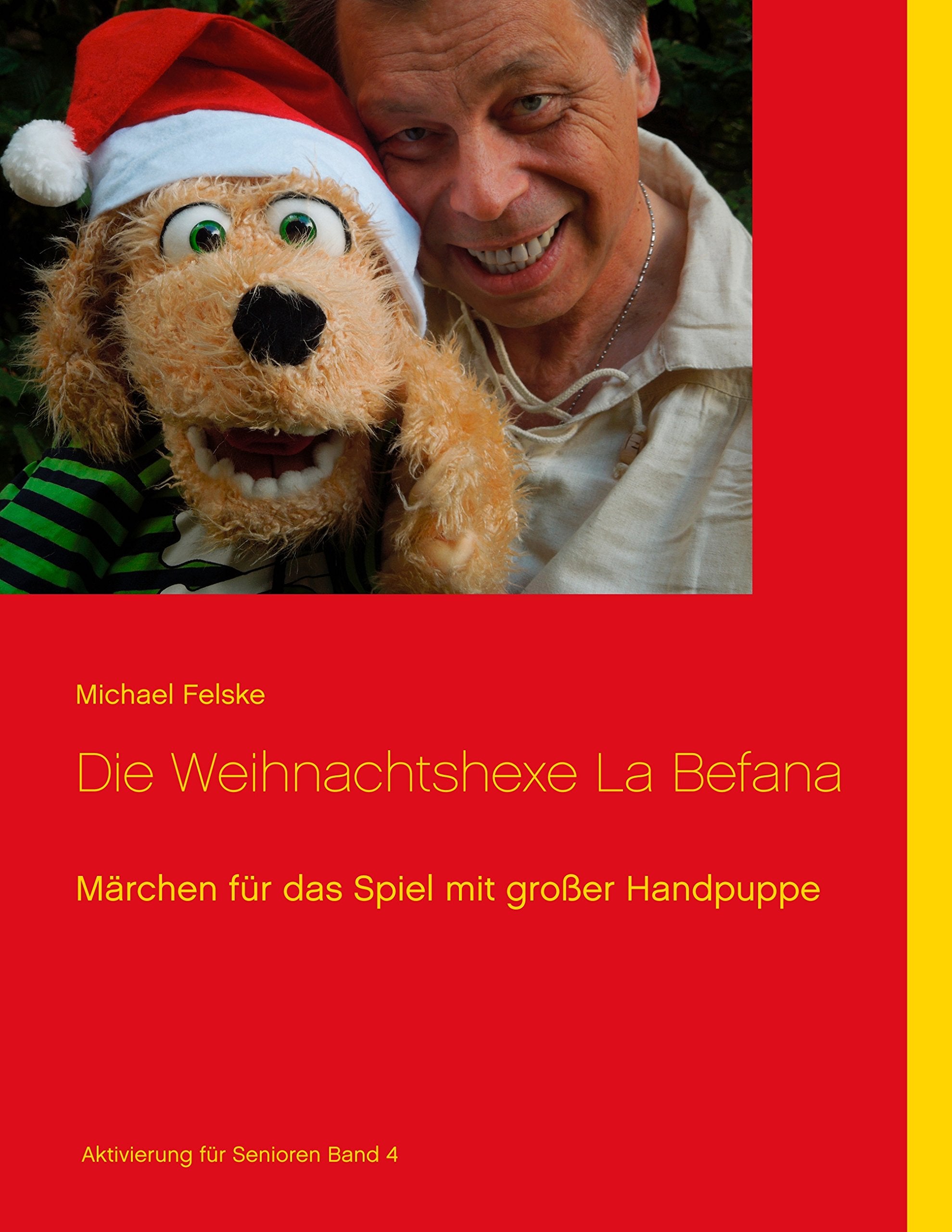 Die Weihnachtshexe La Befana: Märchen für das Spiel mit großer Handpuppe (Aktivierung für Senioren) Social Sciences