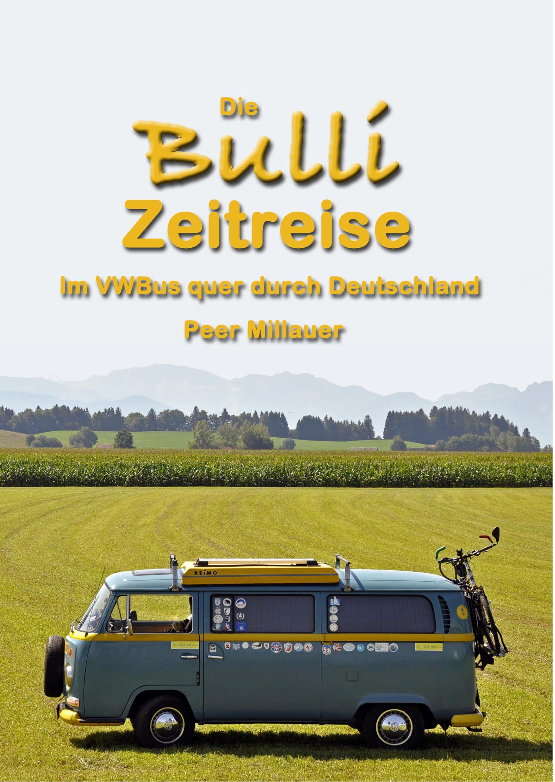 Die Bulli Zeitreise: Im VW-Bus quer durch Deutschland Leisure, Home & Garden