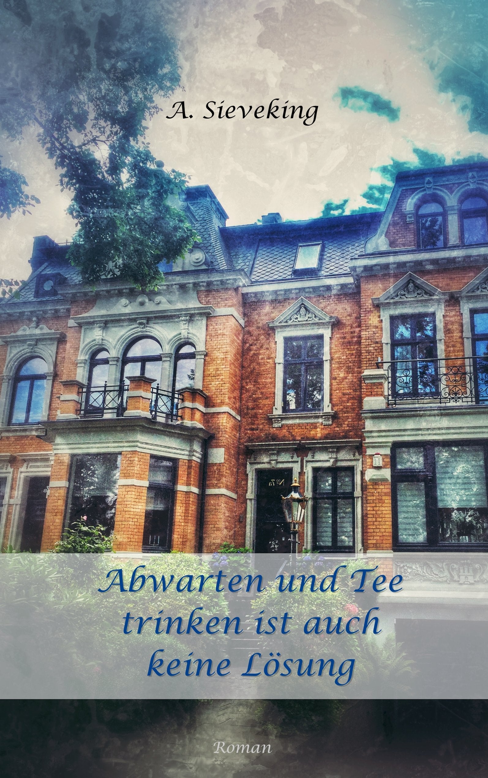 Abwarten und Tee trinken ist auch keine Lösung Contemporary literature