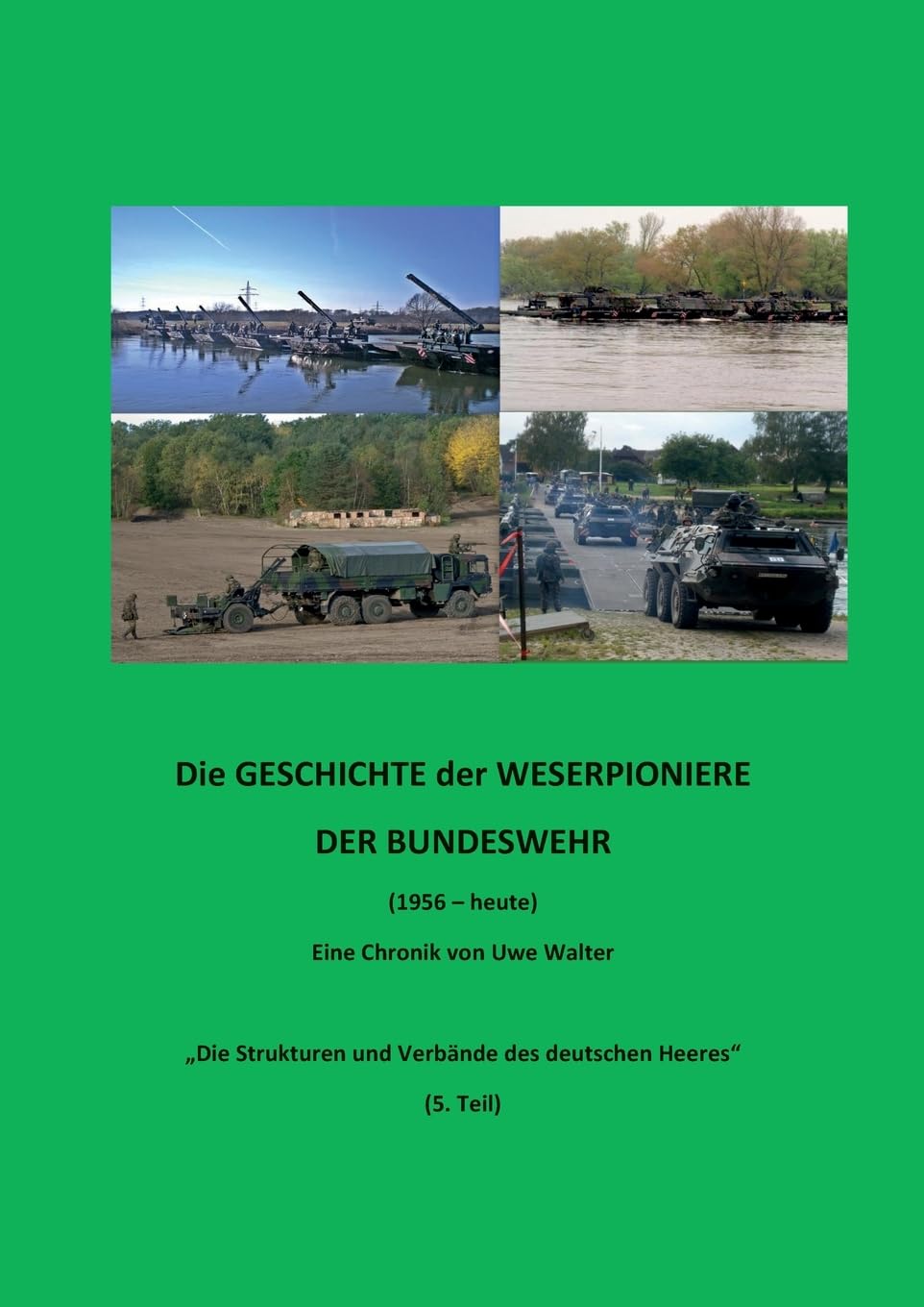 Weserpioniere - Eine Truppengattung des deutschen Feldheeres (1956 - heute): "Die Strukturen und Verbände des deutschen Heeres" (5. Teil) Law
