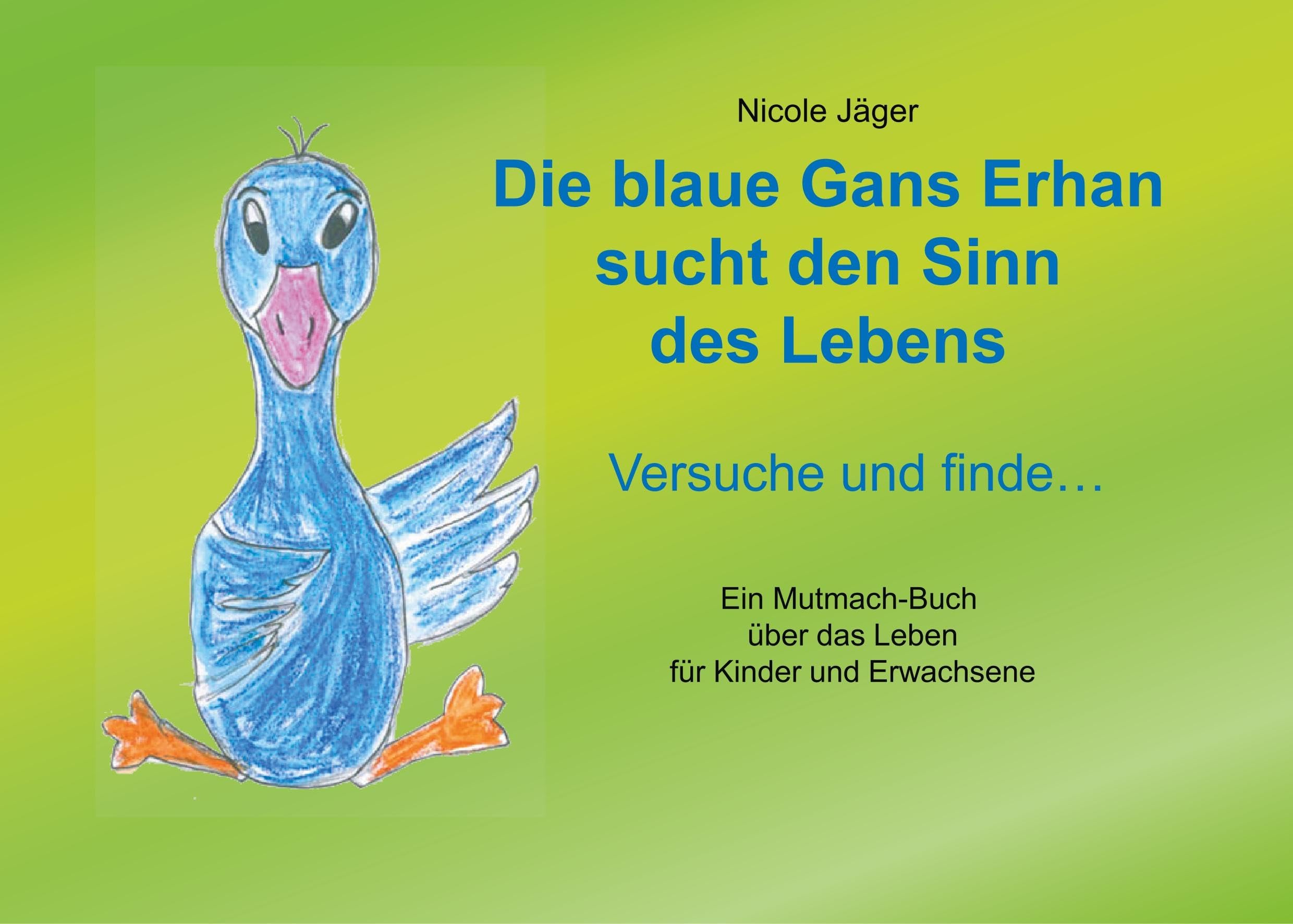 Die blaue Gans Erhan sucht den Sinn des Lebens book
