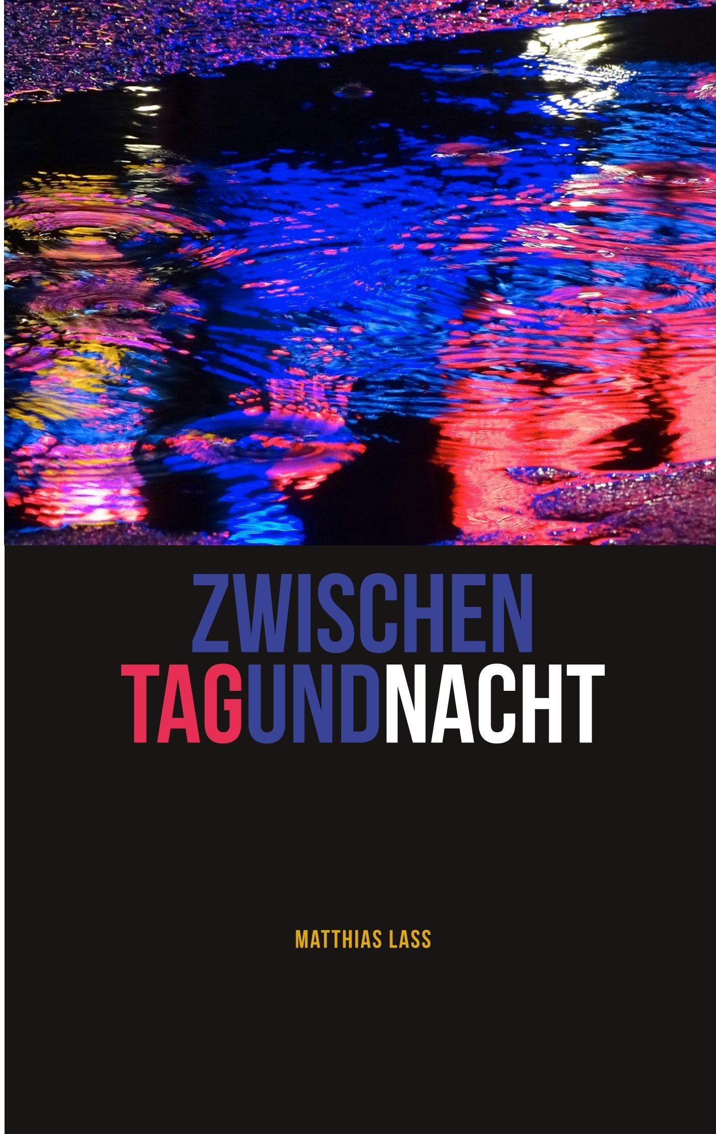Zwischen Tag und Nacht: Die Welt ist mehr als sie vorgibt zu sein Contemporary literature