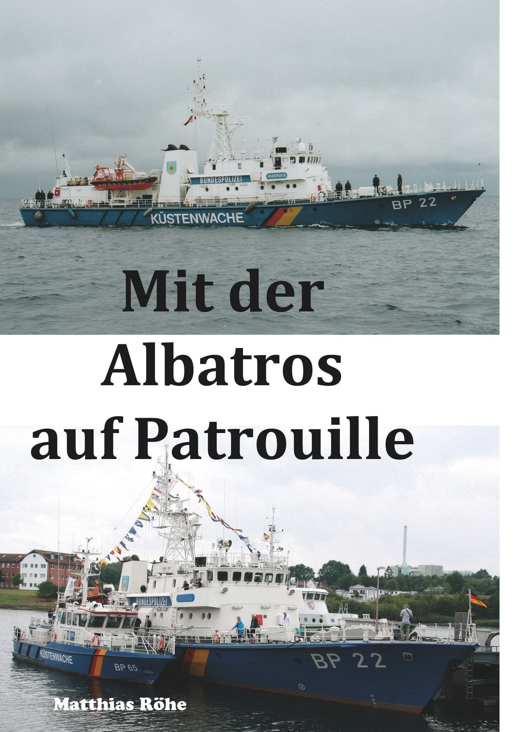 Mit der Albatros auf Patrouille: Buch über TV-Serie "Küstenwache" Essays & Short Stories