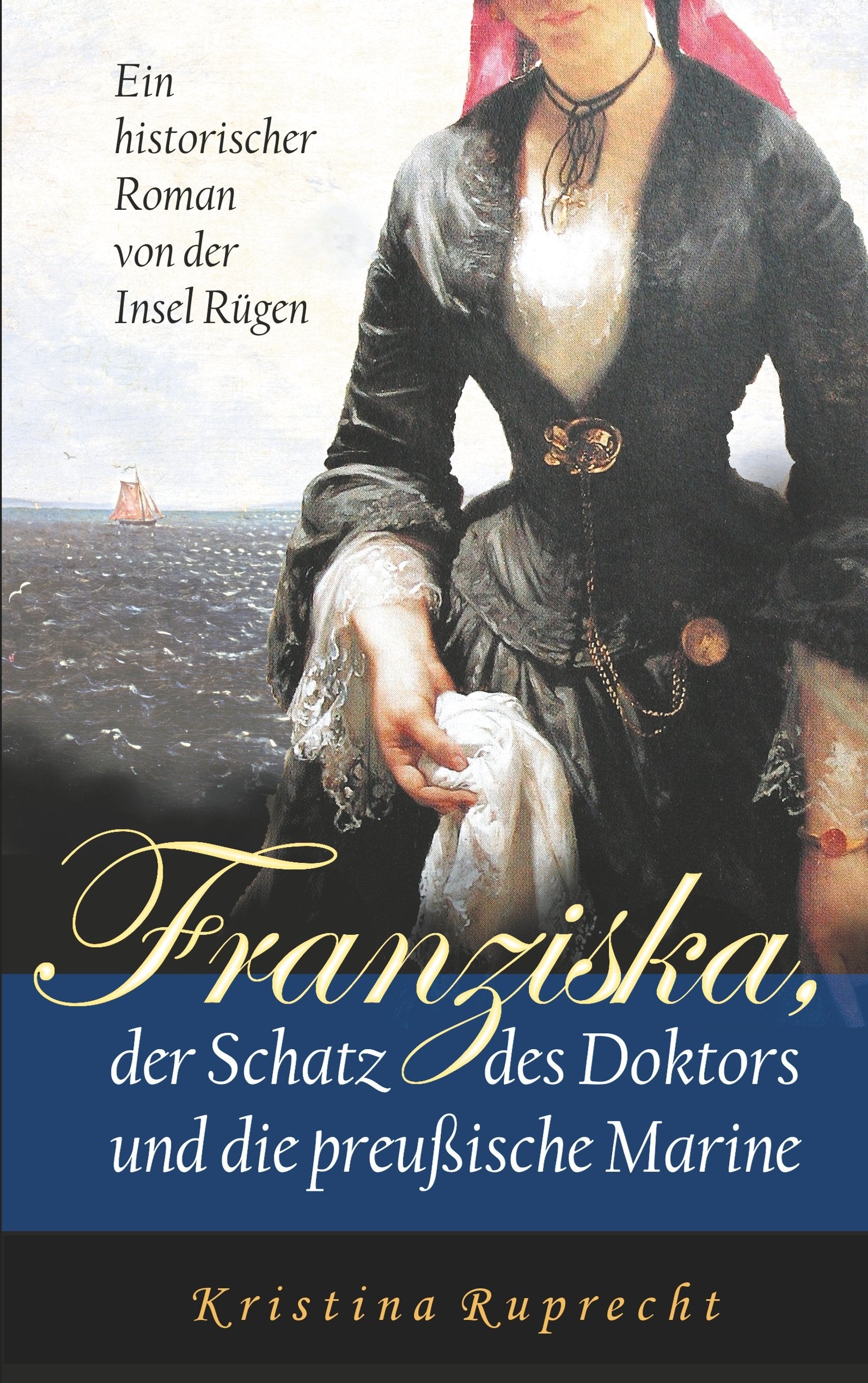 Franziska, der Schatz des Doktors und die preußische Marine book