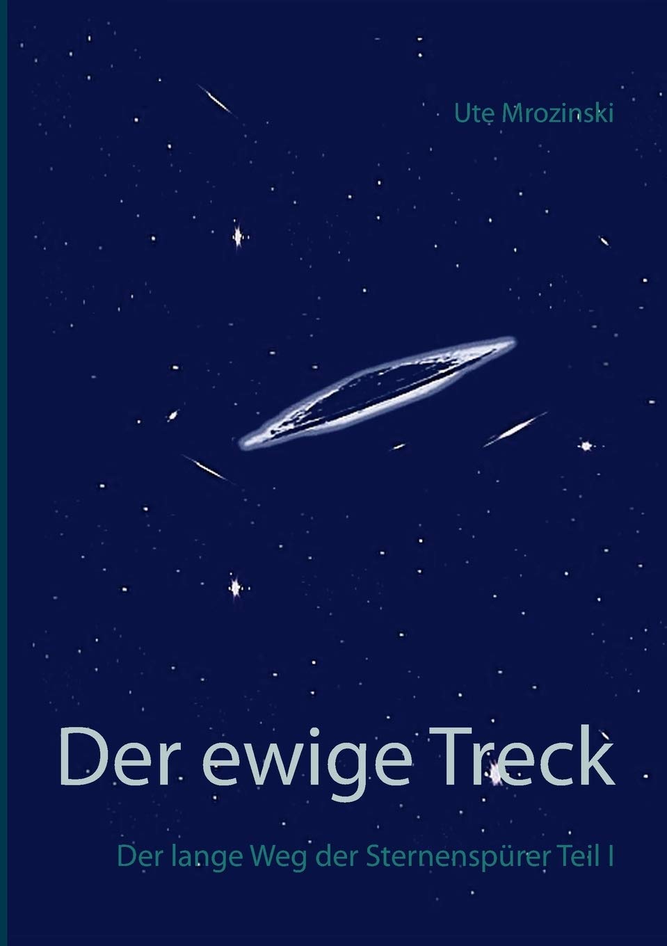 Der ewige Treck: Der lange Weg der Sternenspürer Teil I Contemporary literature