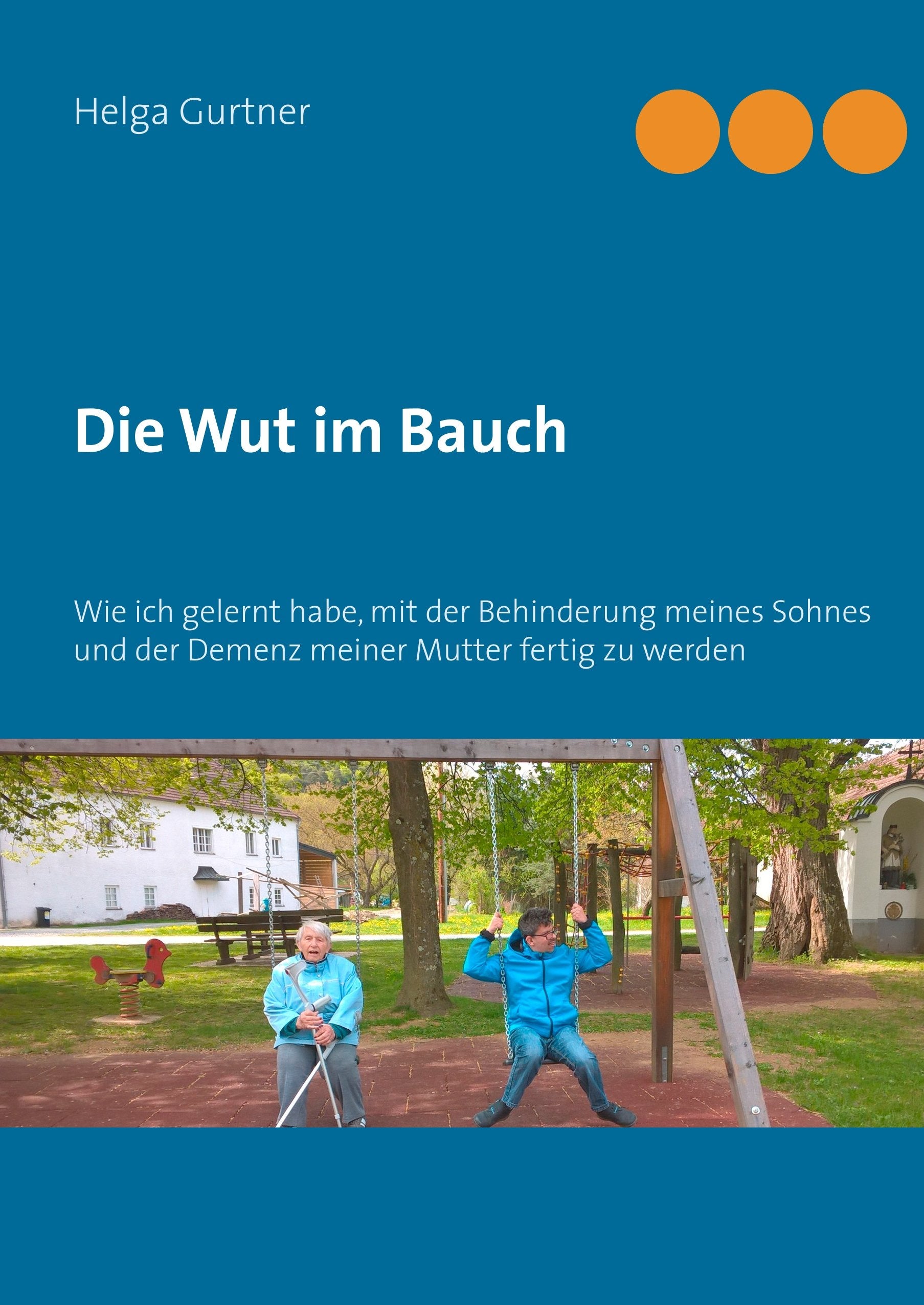 Die Wut im Bauch: Wie ich gelernt habe, mit der Behinderung meines Sohnes und der Demenz meiner Mutter fertig zu werden Politics & Society
