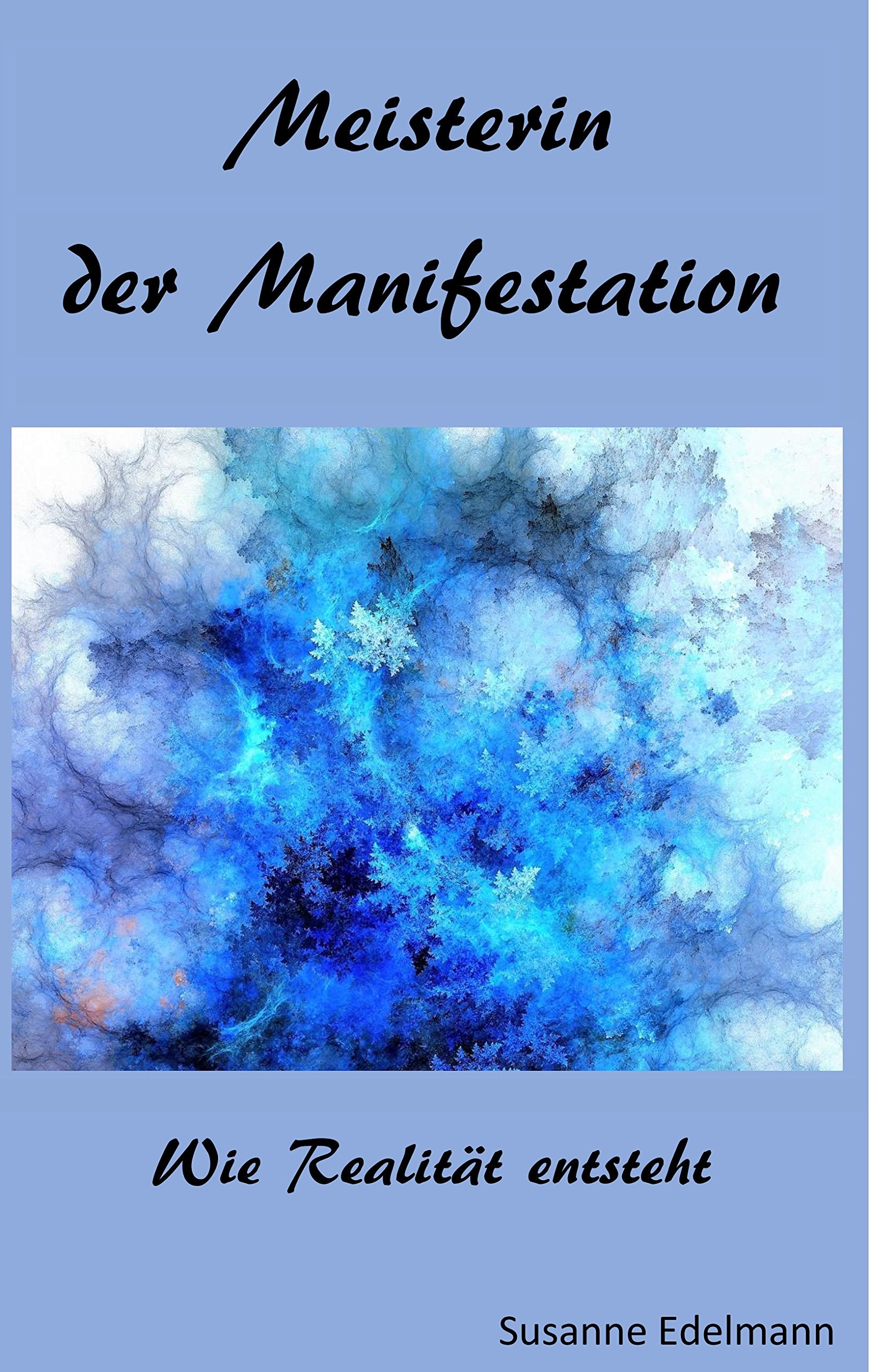 Meisterin der Manifestation: Wie Realität entsteht Lifestyle
