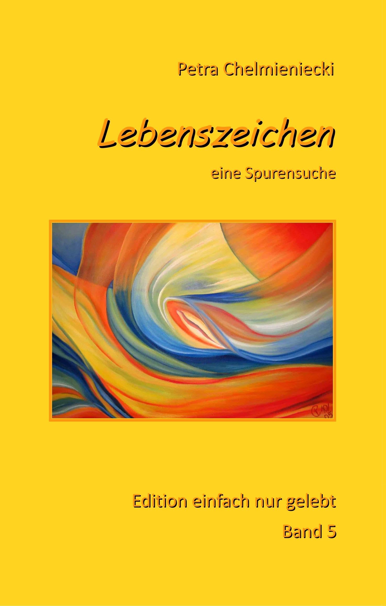 Lebenszeichen: eine Spurensuche (Edition einfach nur gelebt) Poetry