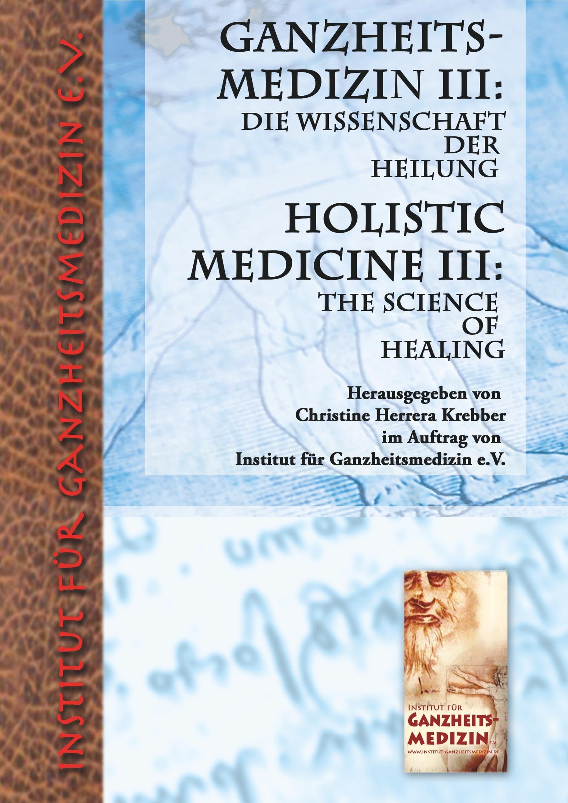 Ganzheitsmedizin III: Die Wissenschaft der Heilung / the science of healing Medicine
