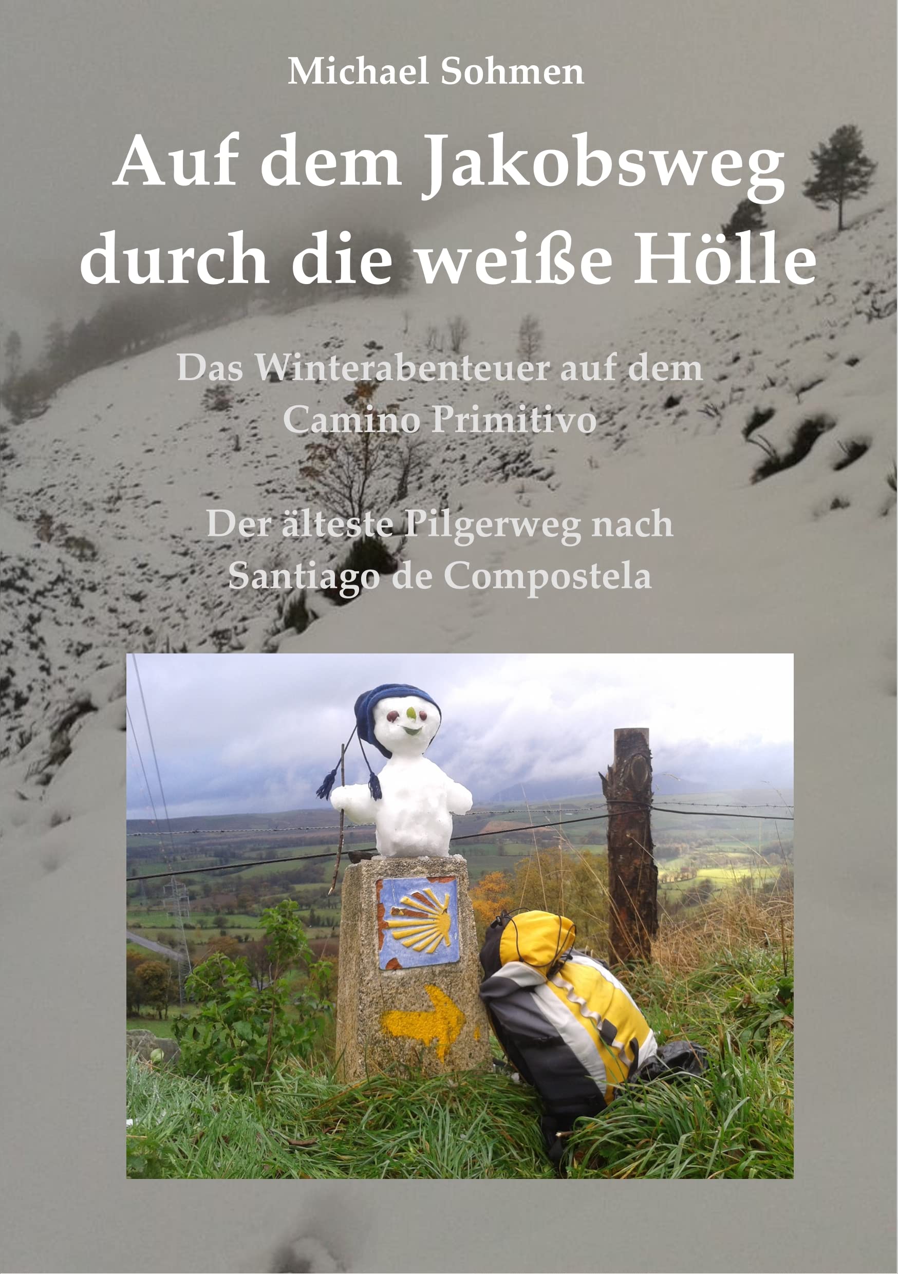 Auf dem Jakobsweg durch die weiße Hölle: Das Winterabenteuer auf dem Camino Primitivo / Der älteste Pilgerweg nach Santiago de Compostela Leisure, Home & Garden