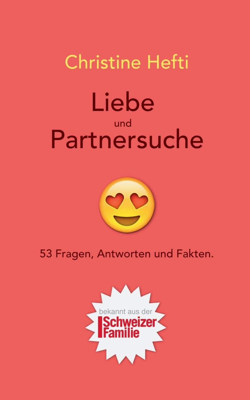 Liebe und Partnersuche: 53 Fragen, Antworten und Fakten Parents & Children