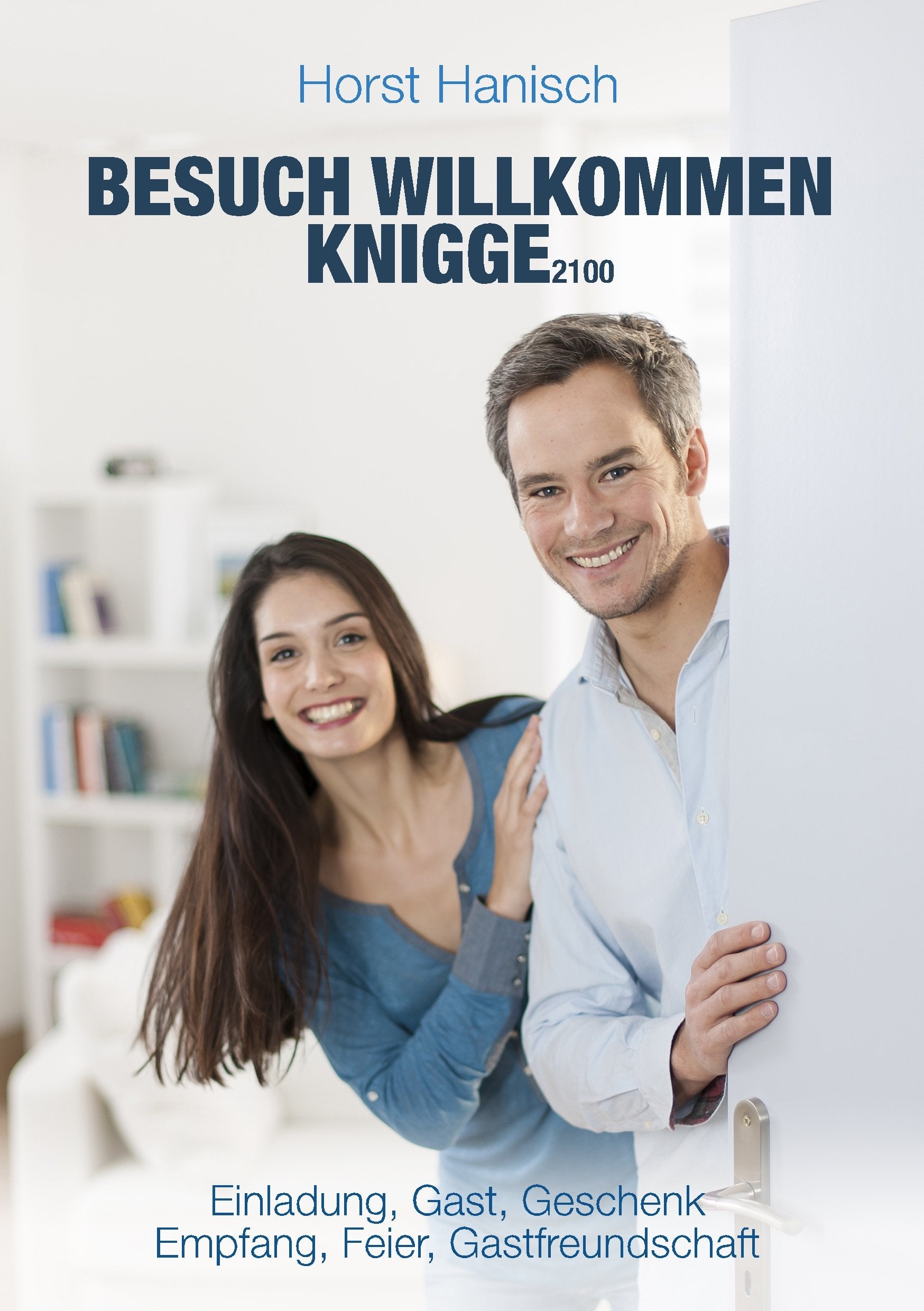 Hanisch, H: Besuch willkommen Knigge 2100 Business, Finance & Career