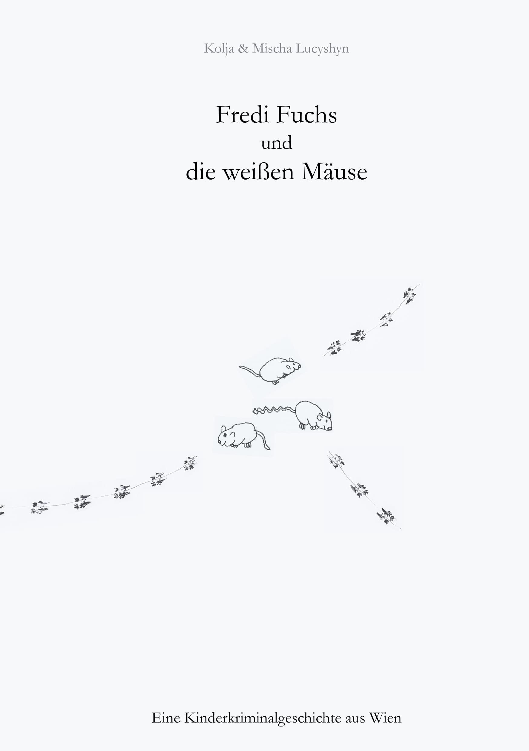 Fredi Fuchs und die weißen Mäuse Novels & Short Stories