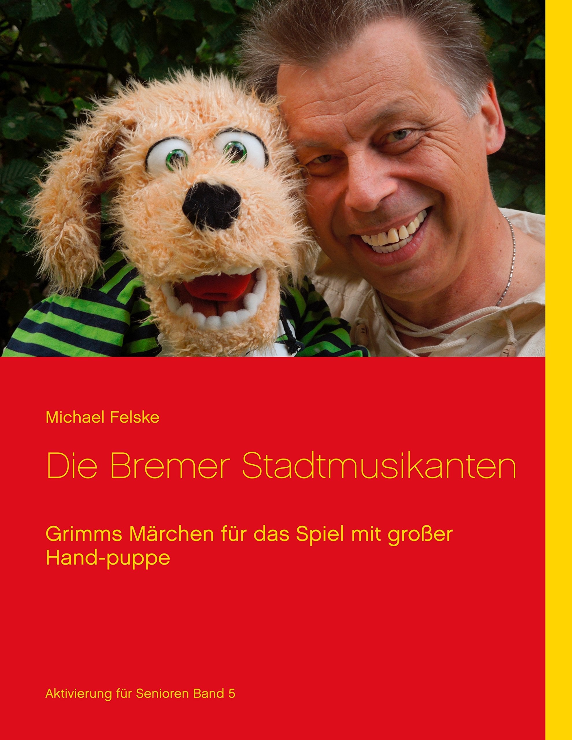 Die Bremer Stadtmusikanten: Grimms Märchen für das Spiel mit großer Handpuppe (Aktivierung für Senioren) Social Sciences