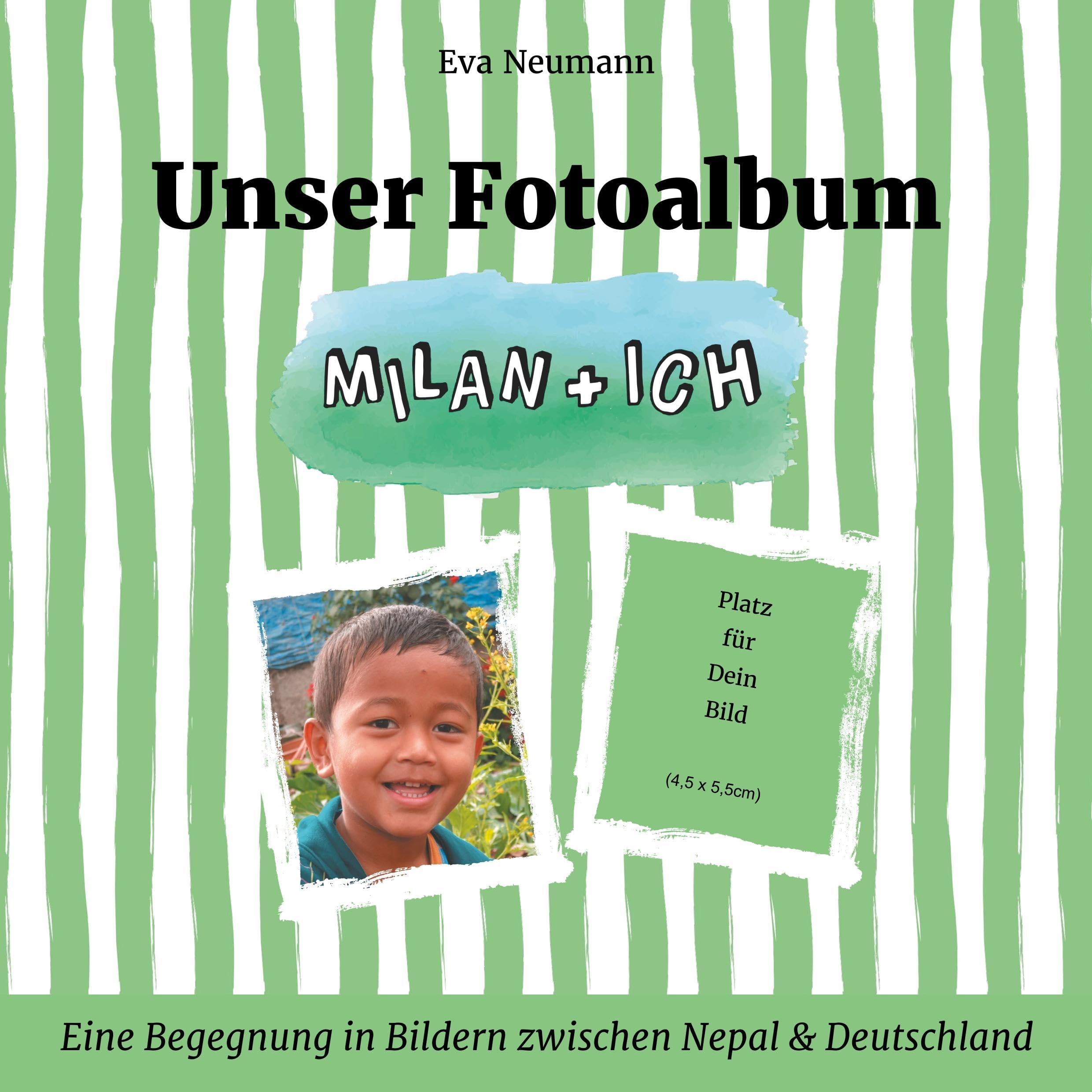 Unser Fotoalbum - Milan & Ich: Eine Begegnung in Bildern zwischen Nepal & Deutschland Children's books