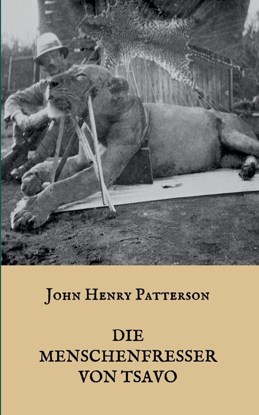 Die Menschenfresser von Tsavo: Die wahre Geschichte der menschenfressenden Löwen "Der Geist und die Dunkelheit" Politics & Society