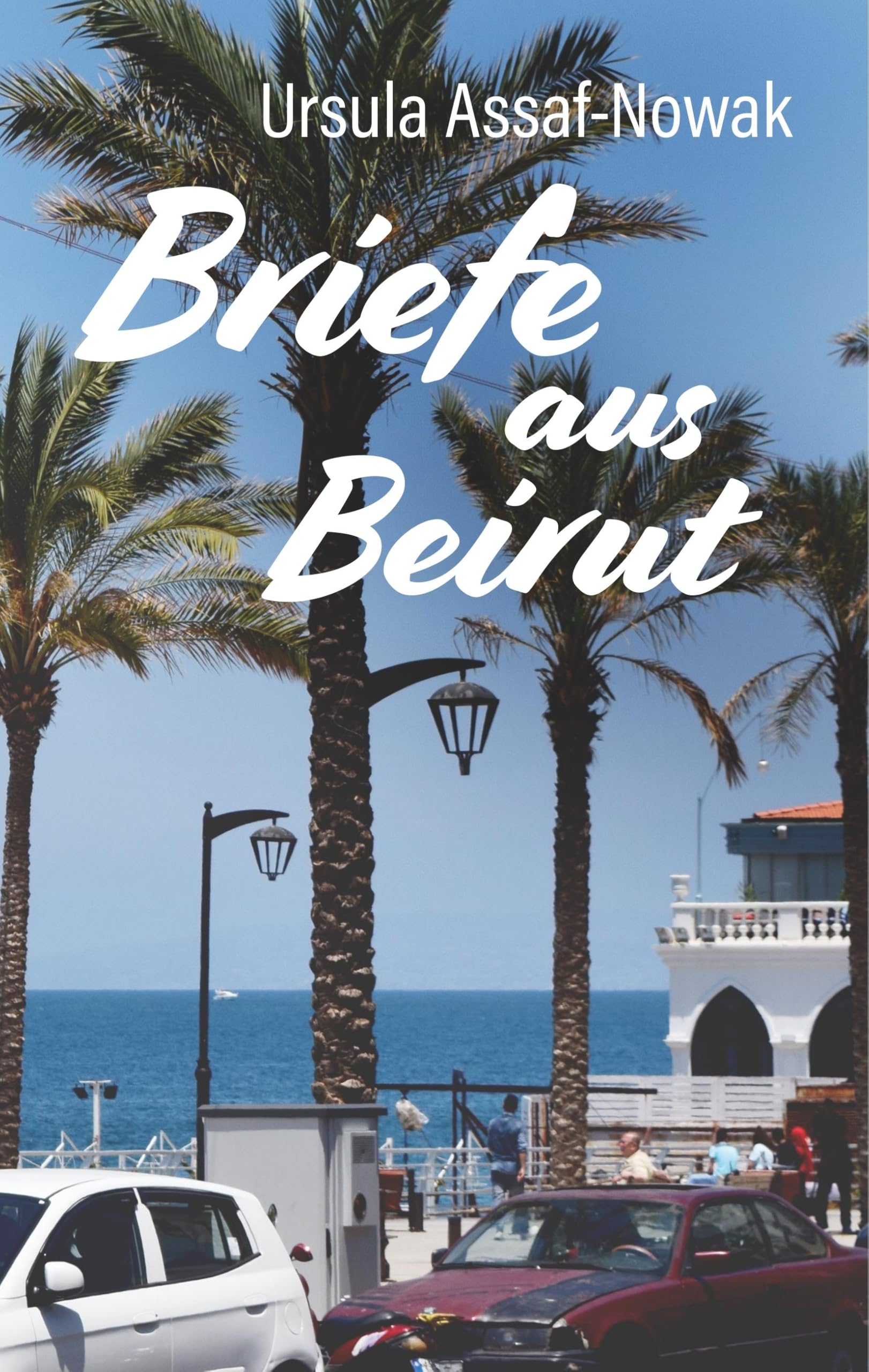 Briefe aus Beirut Essays & Short Stories