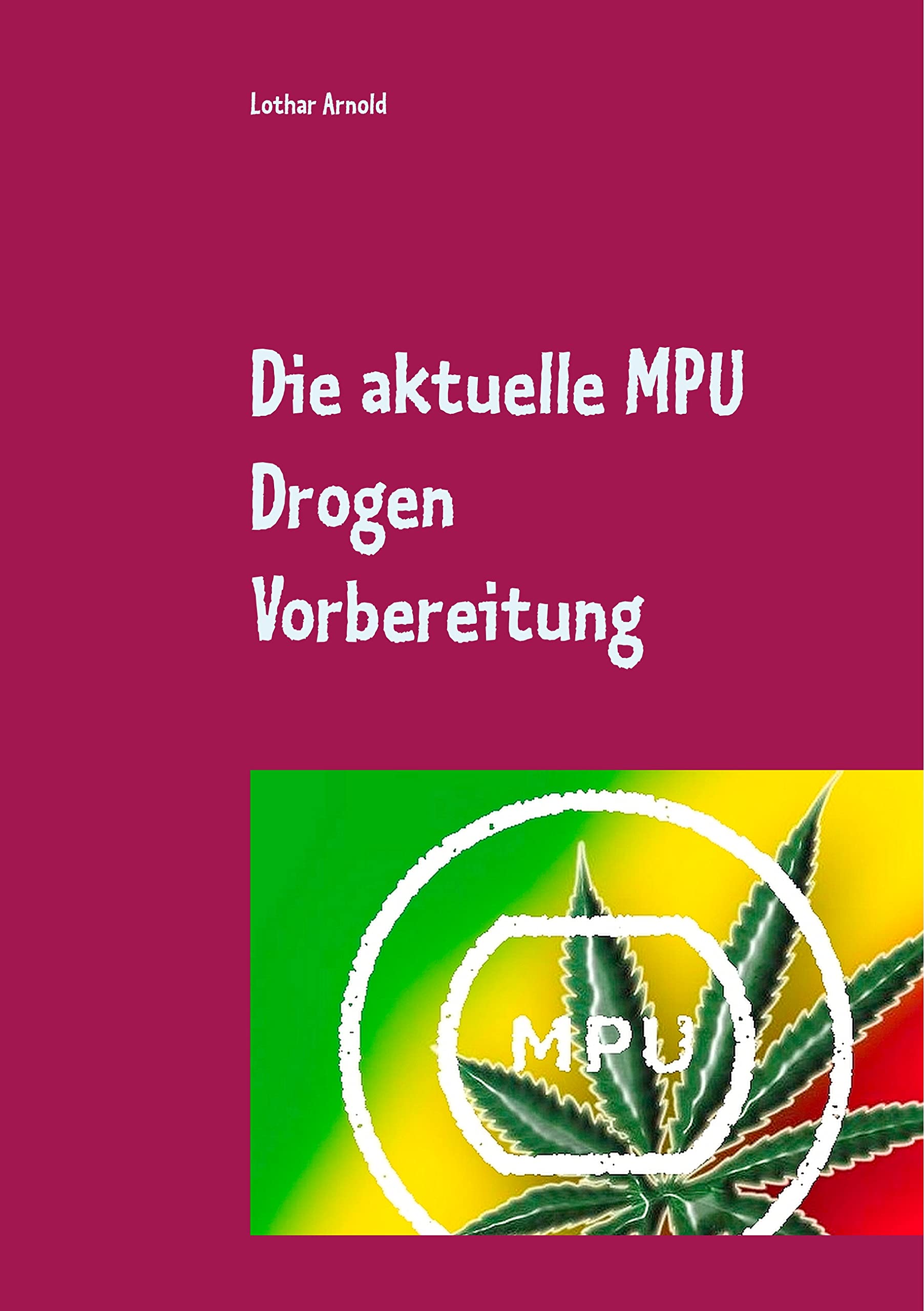 Product Image: Die aktuelle MPU Drogen Vorbereitung