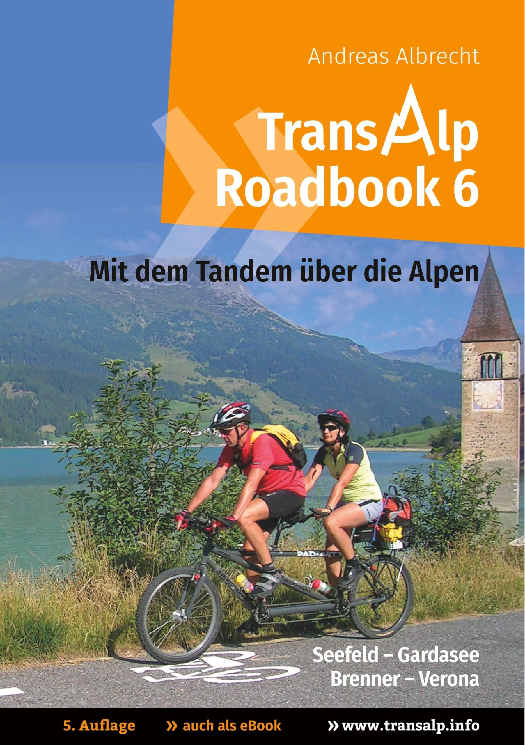 Transalp Roadbook 6: Mit dem Tandem über die Alpen: Seefeld - Gardasee; Brenner - Verona (Transalp Roadbooks) Leisure, Home & Garden