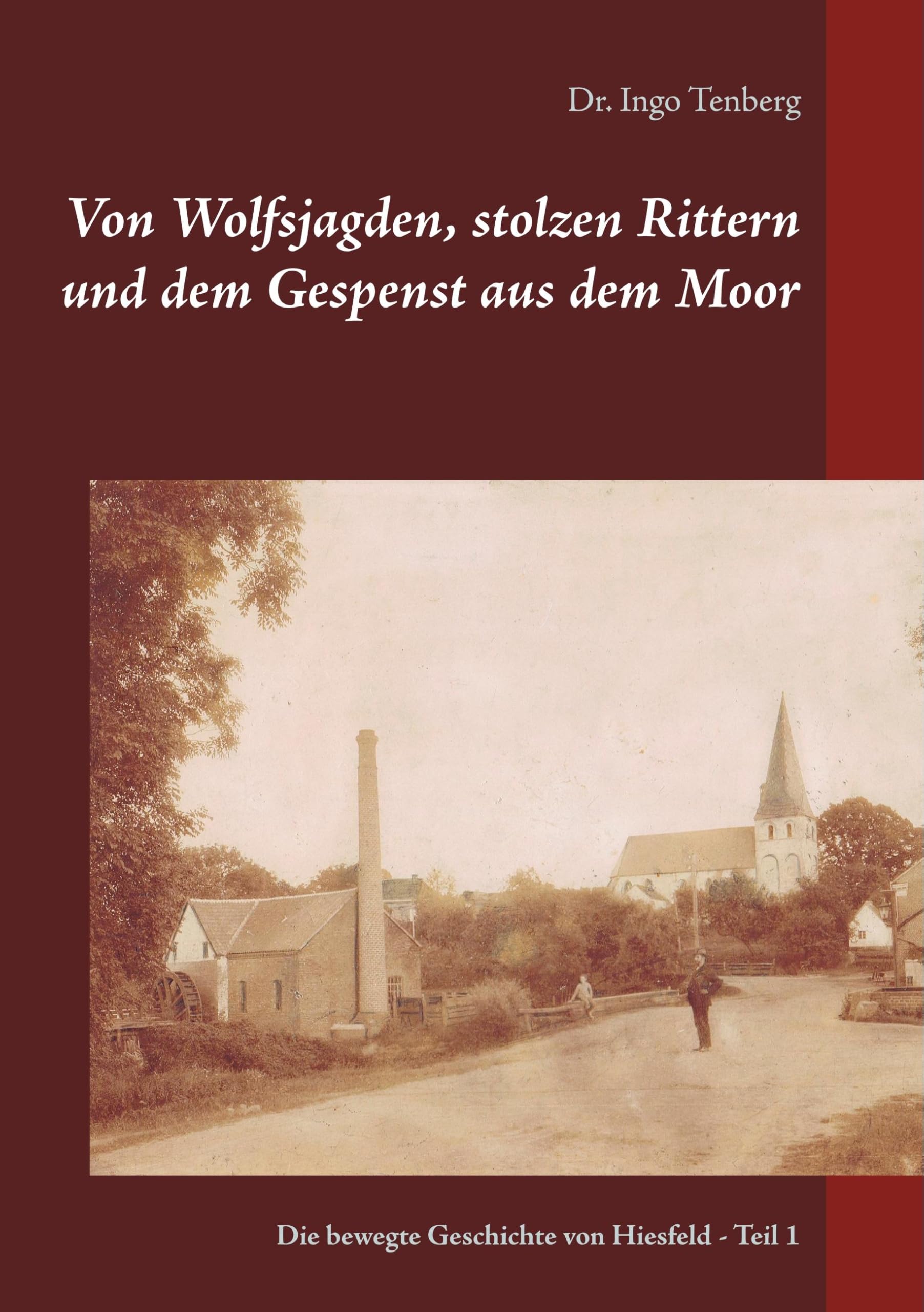 Von Wolfsjagden, stolzen Rittern und dem Gespenst aus dem Moor: Teil 1 Leisure, Home & Garden