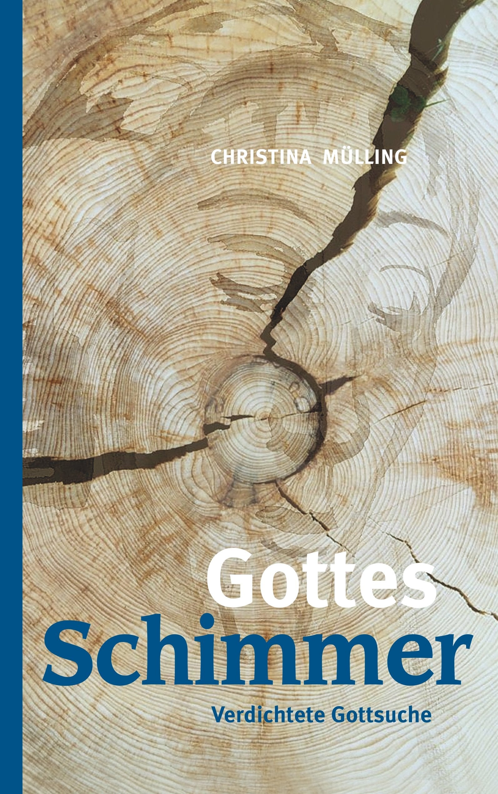 Gottes-Schimmer: Verdichtete Gottsuche (Gottes-Verdichtungen) Poetry