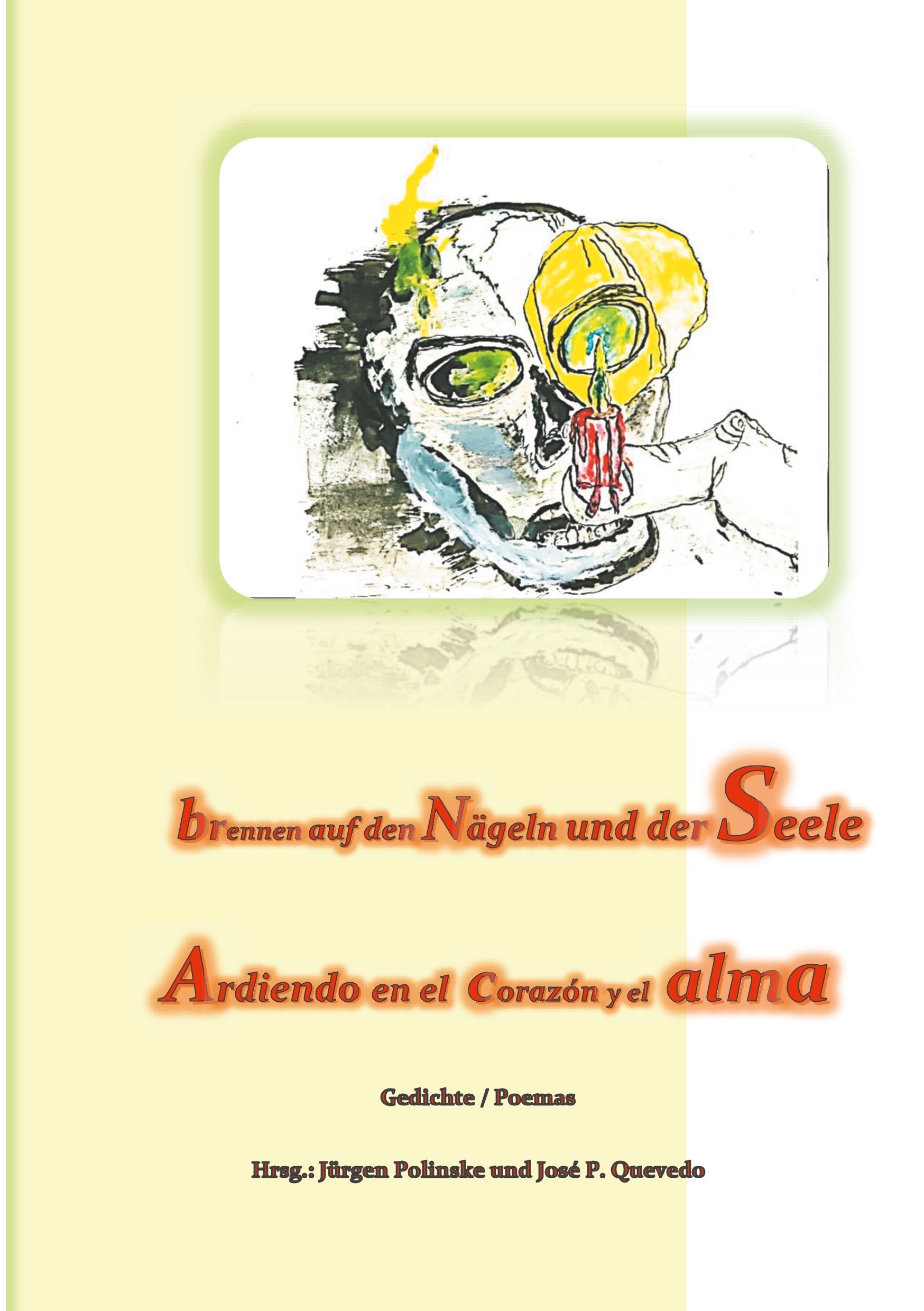 ... brennen auf den Nägeln und der Seele: ... Ardiendo en el corazón y el alma (Veröffentlichungen der Cita de la poesia) Poetry