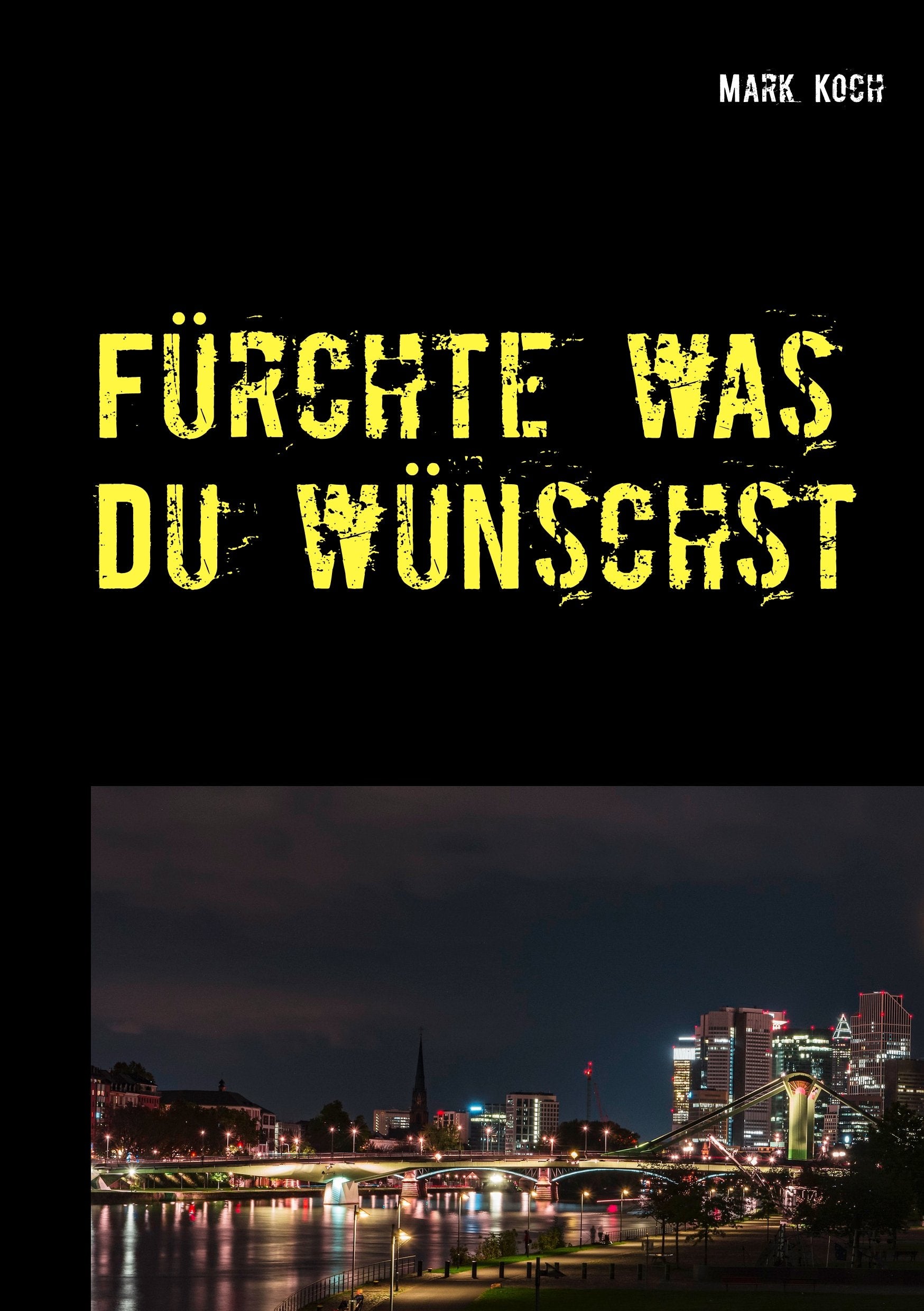 Fürchte was Du wünschst book