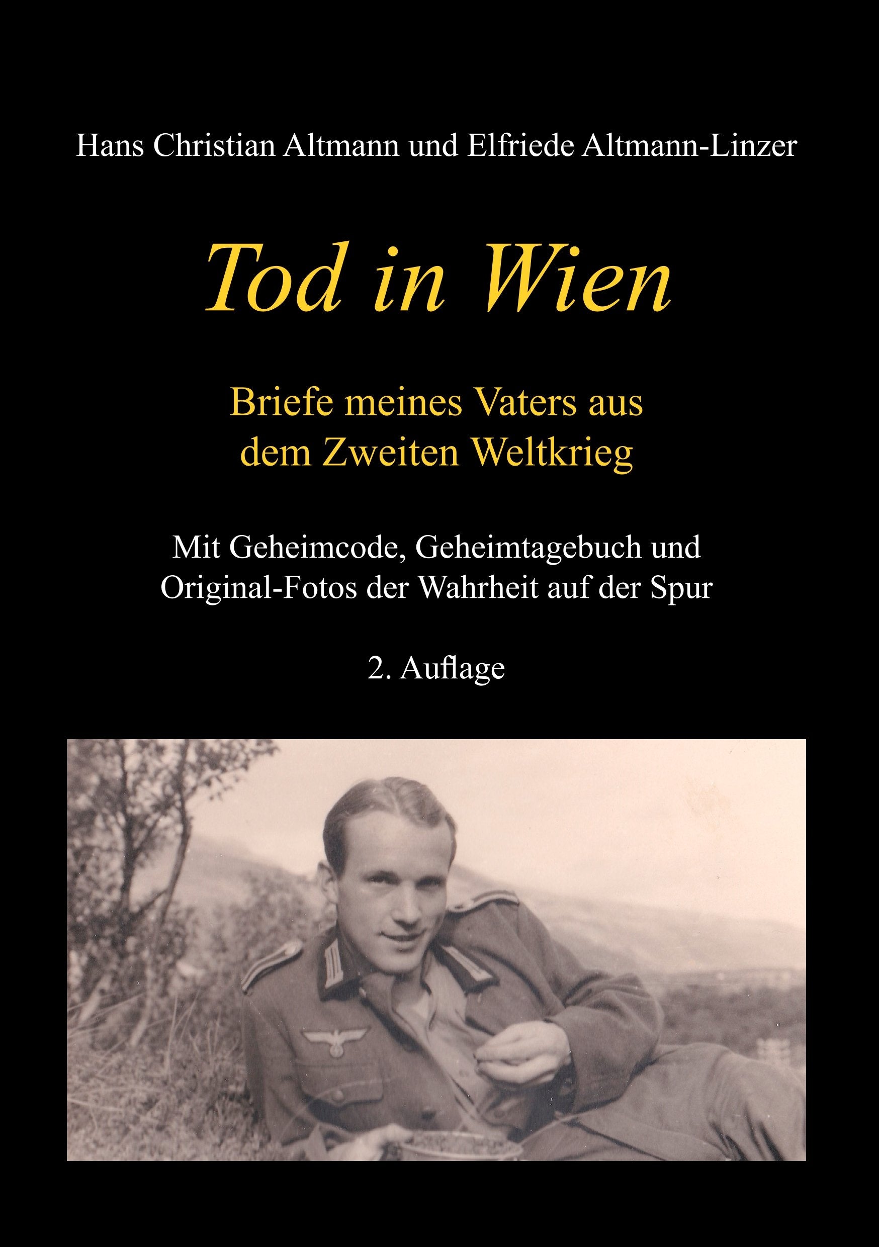 Tod in Wien: Briefe meines Vaters aus dem Zweiten Weltkrieg Essays & Short Stories