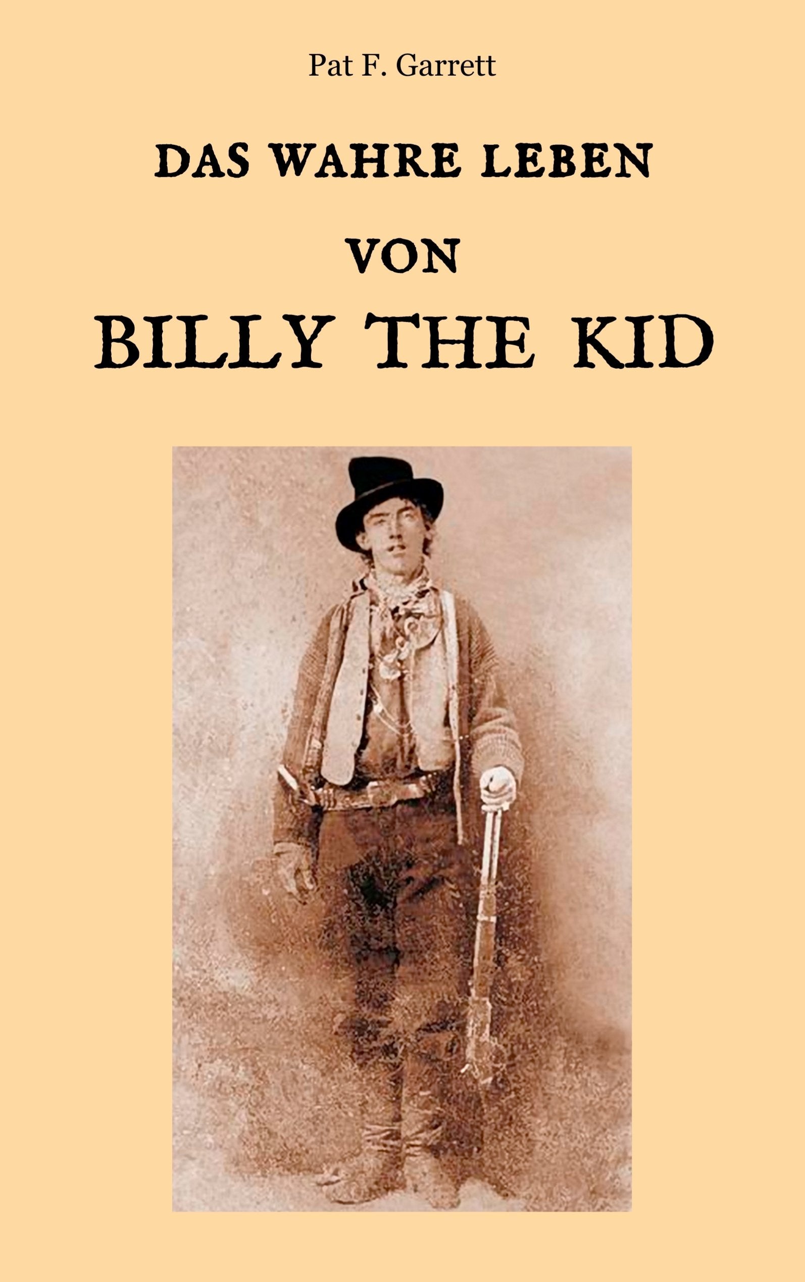 Das wahre Leben von Billy the Kid (Der Wilde Westen hautnah) Social Sciences