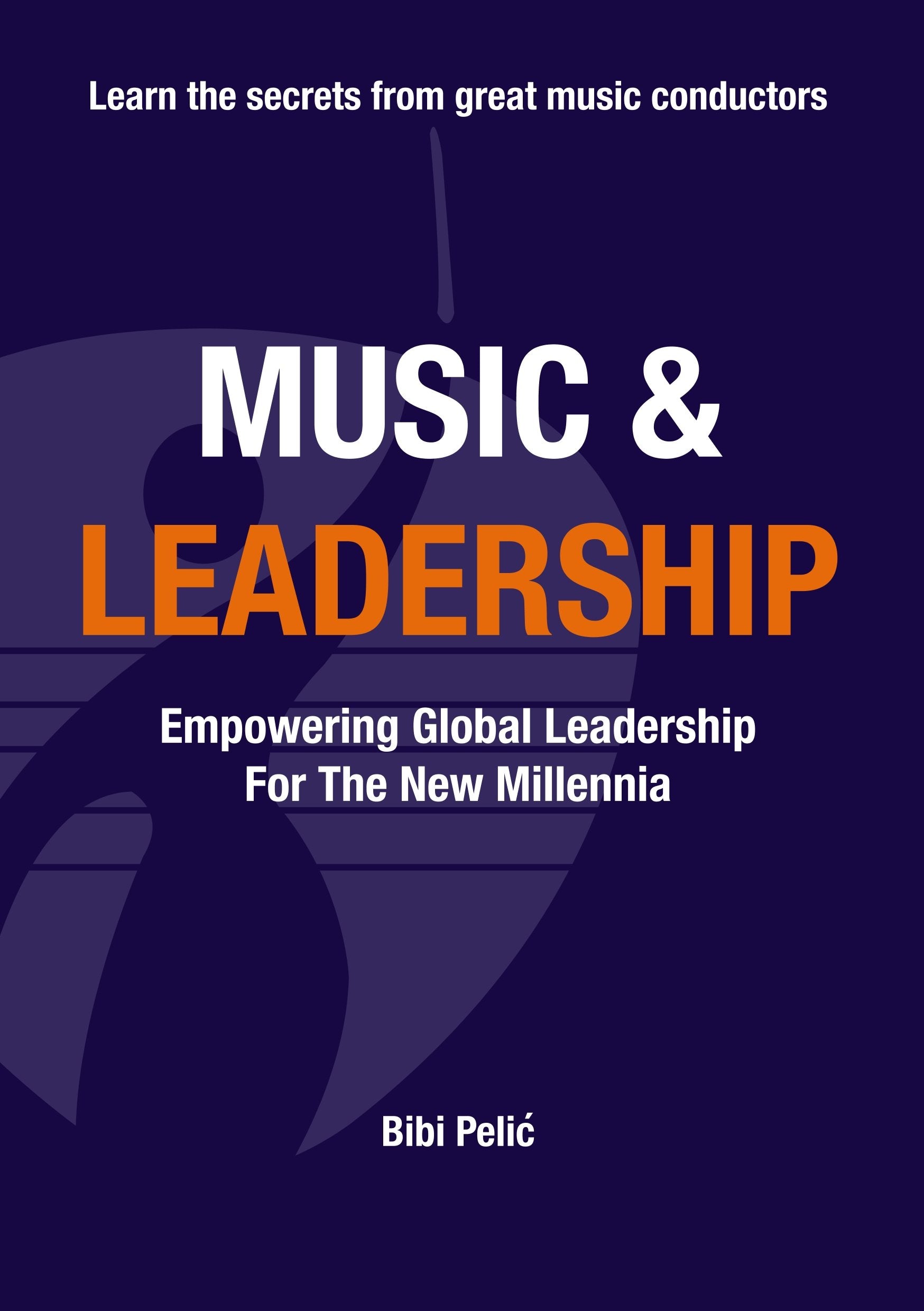 Music and Leadership: Empowering Global Leadership For The New Millennia Law