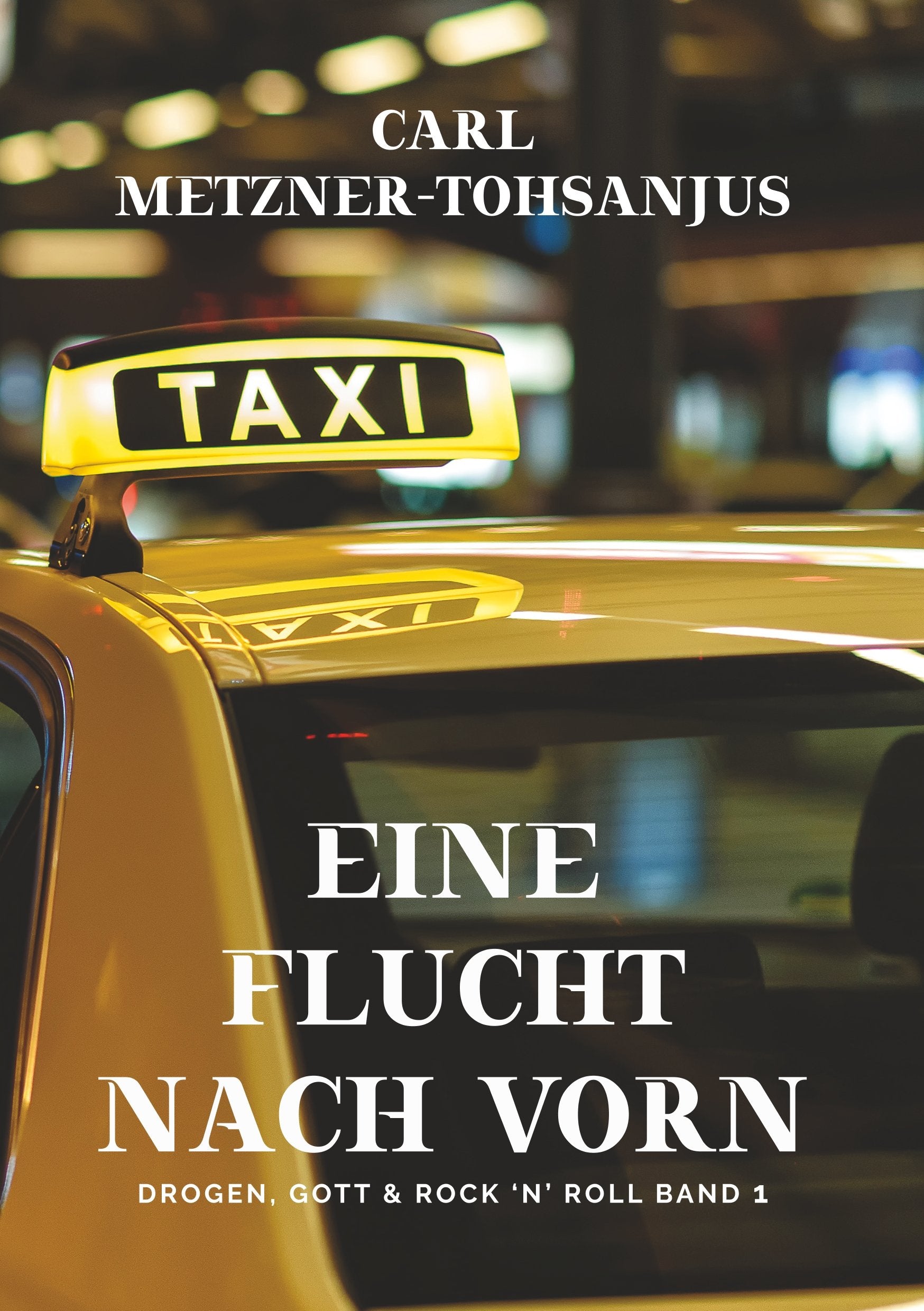 Eine Flucht nach vorn: Drogen, Gott & Rock 'n' Roll Band 1 Personalities
