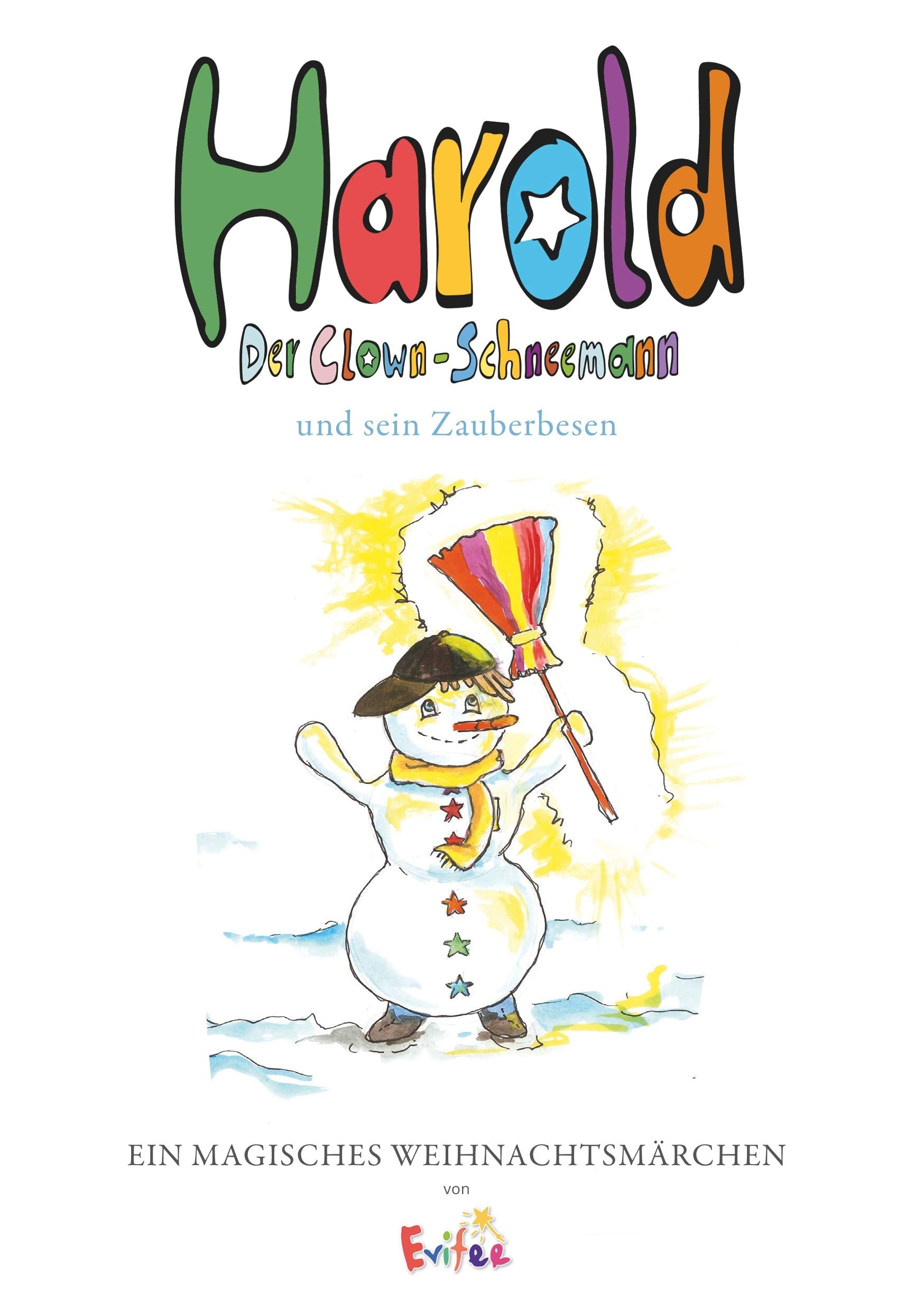 Harold, der Clown-Schneemann: Und sein Zauberbesen Fairy Tales & Legends
