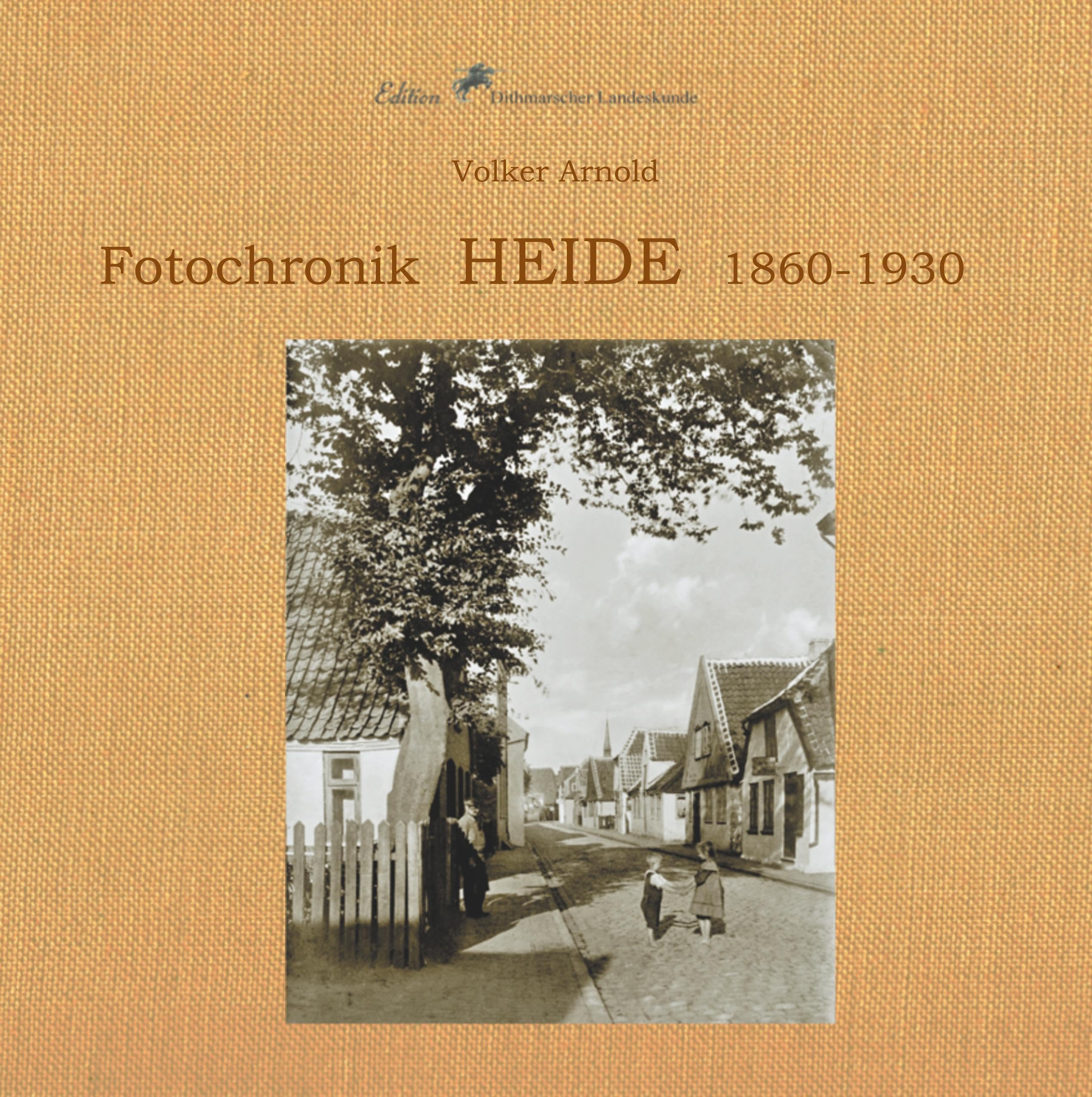 Fotochronik Heide 1860 bis 1930 Leisure, Home & Garden