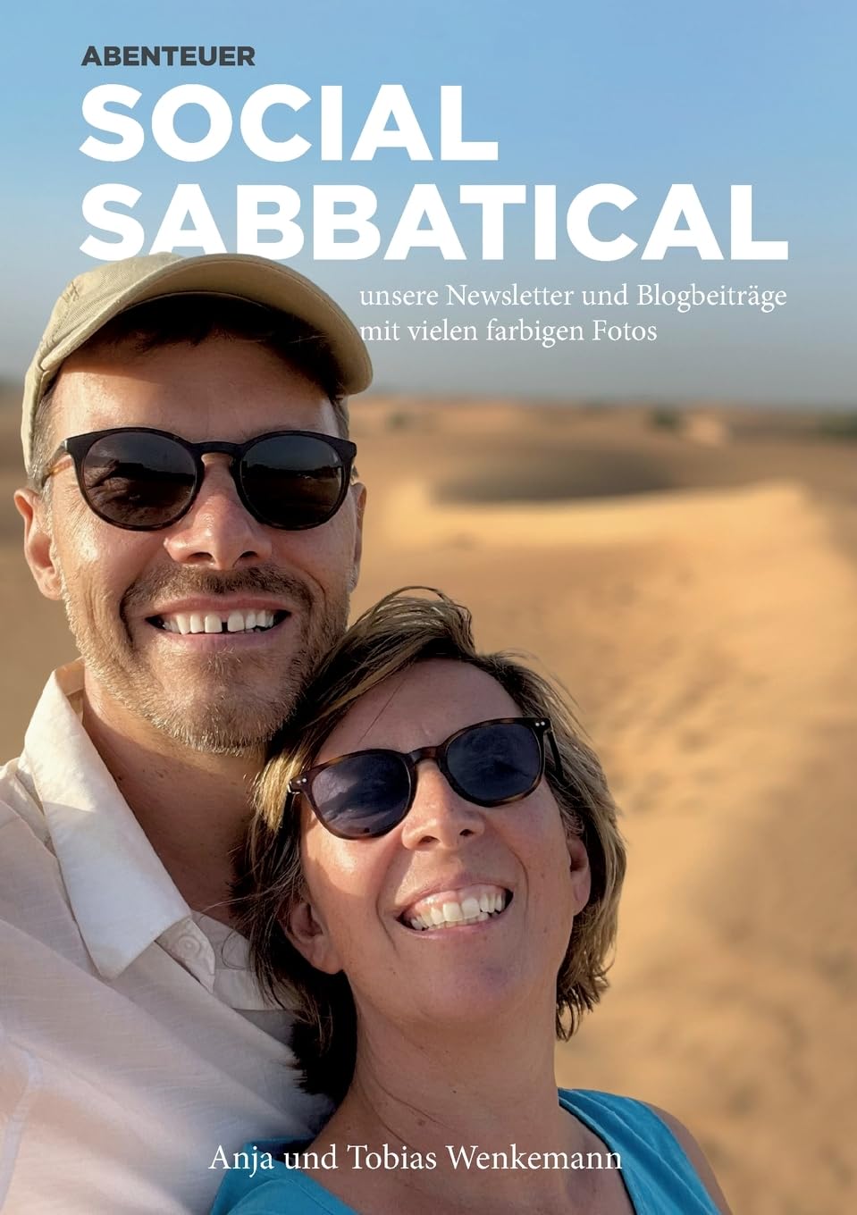 Abenteuer Social Sabbatical (ISBN): unsere Newsletter und Blog-Beiträge mit vielen farbigen Fotos Leisure, Home & Garden