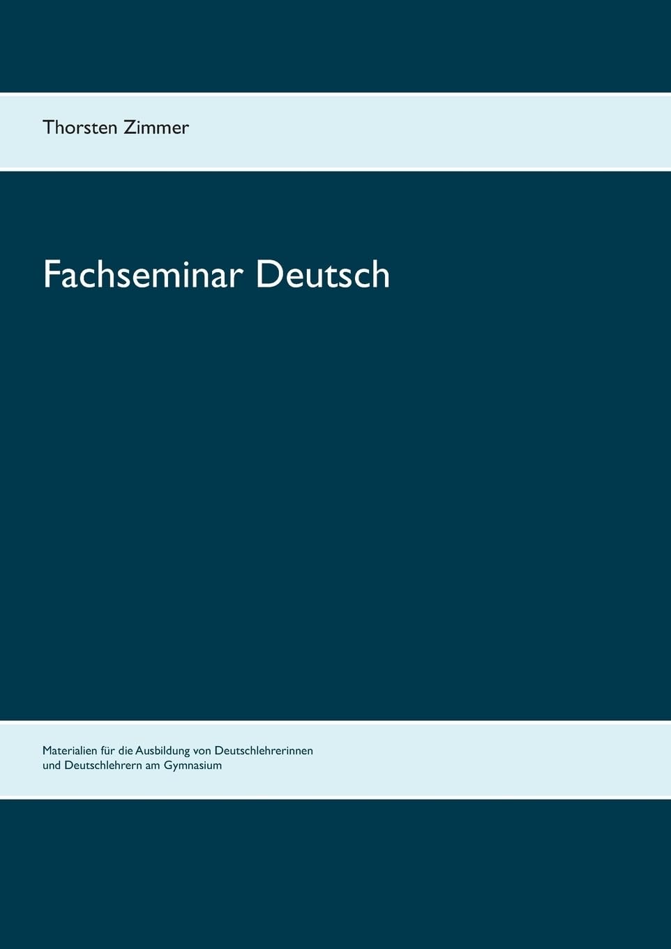 Zimmer, T: Fachseminar Deutsch Learning & Reference