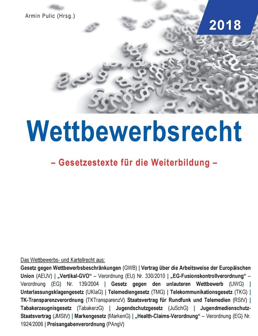 Wettbewerbsrecht: Gesetzestexte für die Weiterbildung Law