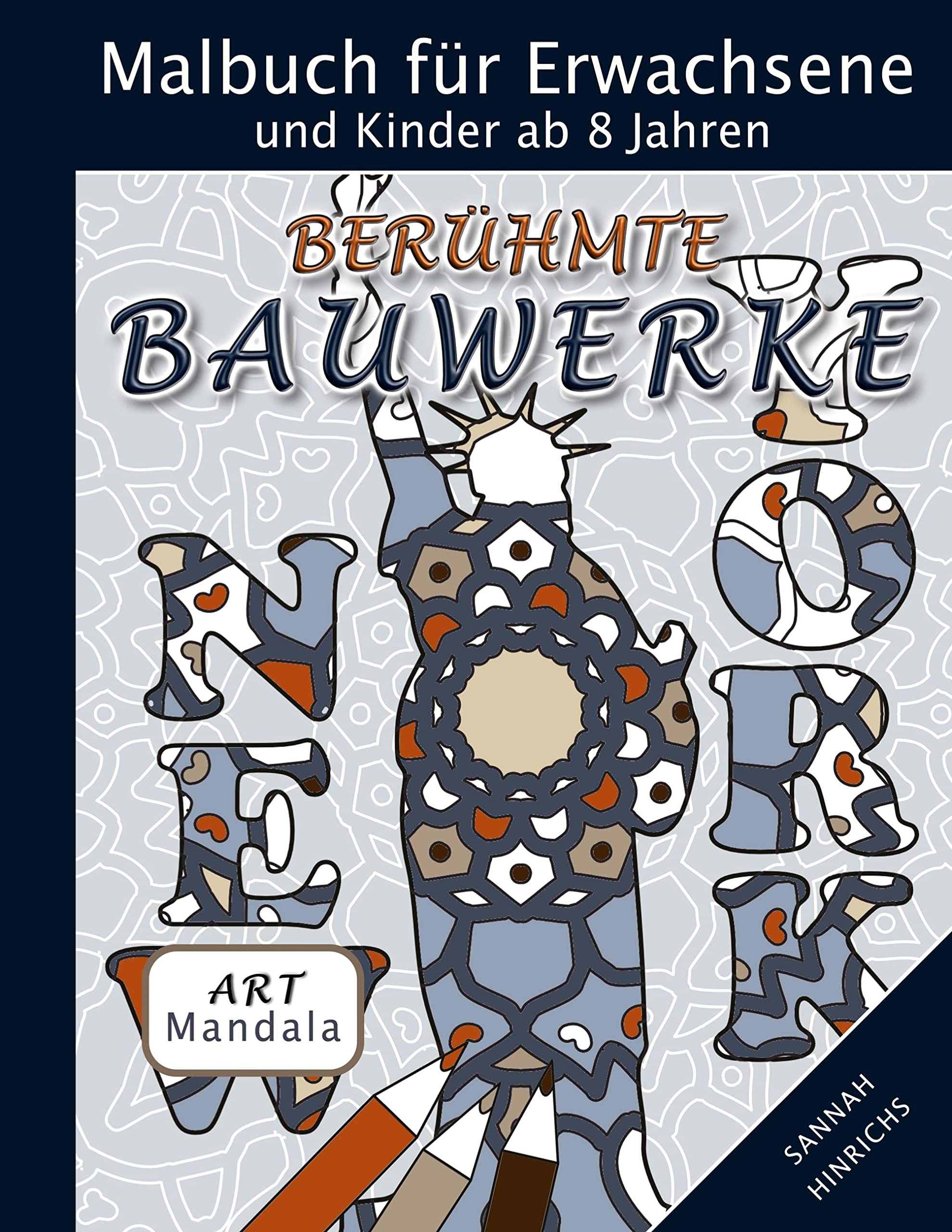 Mandala Art Malbuch für Erwachsene und Kinder ab 8 Jahren - Berühmte Bauwerke Arts & Music