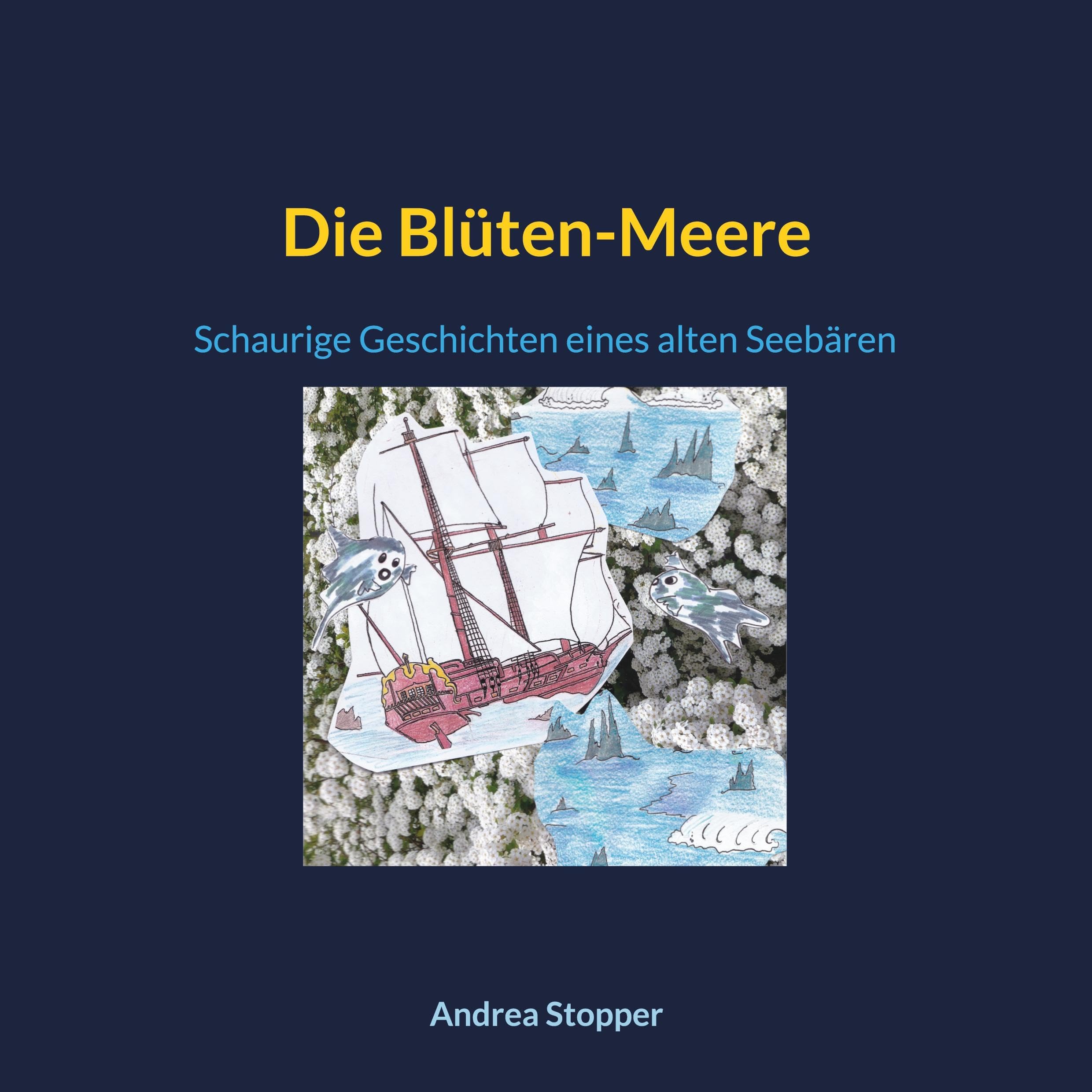 Die Blüten-Meere: Schaurige Geschichten eines alten Seebären Novels & Short Stories