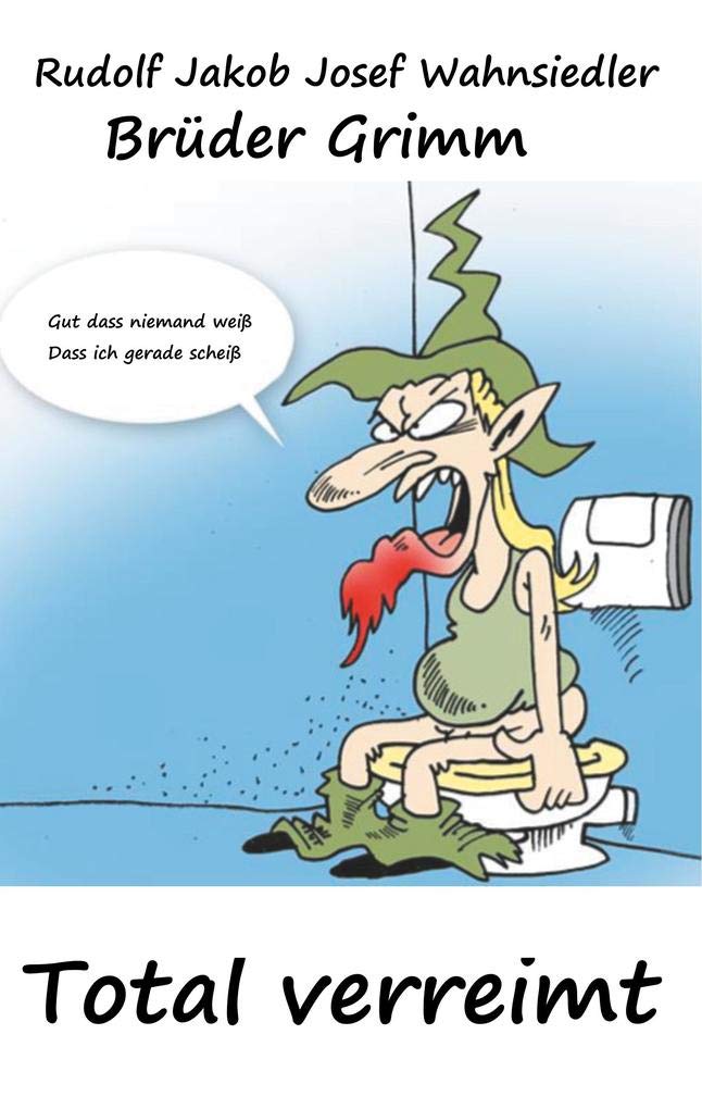 Brüder Grimm Total verreimt Humour & Satire