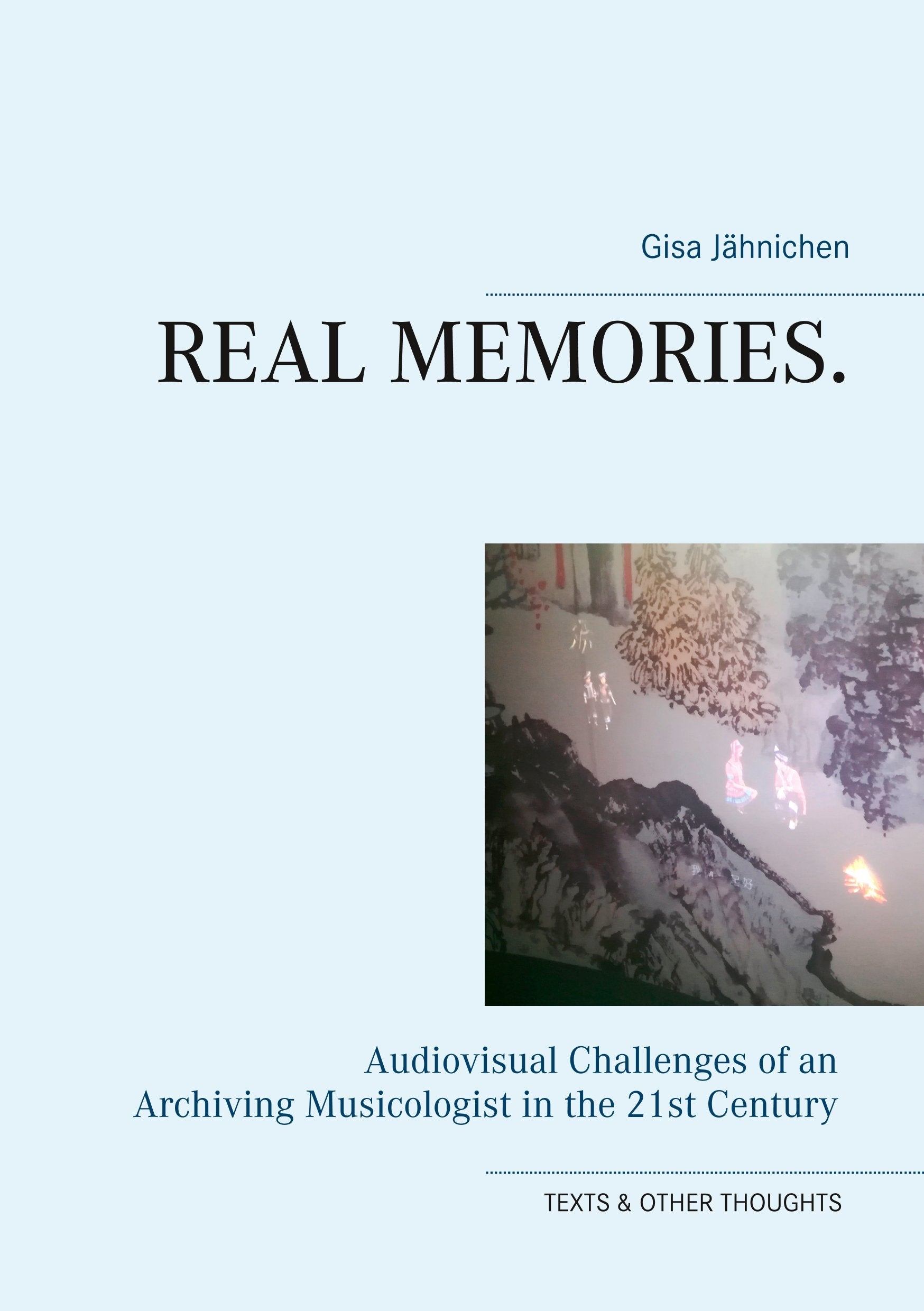 Real Memories.: Audiovisual Challenges of an Archiving Musicologist in the 21st Century Law