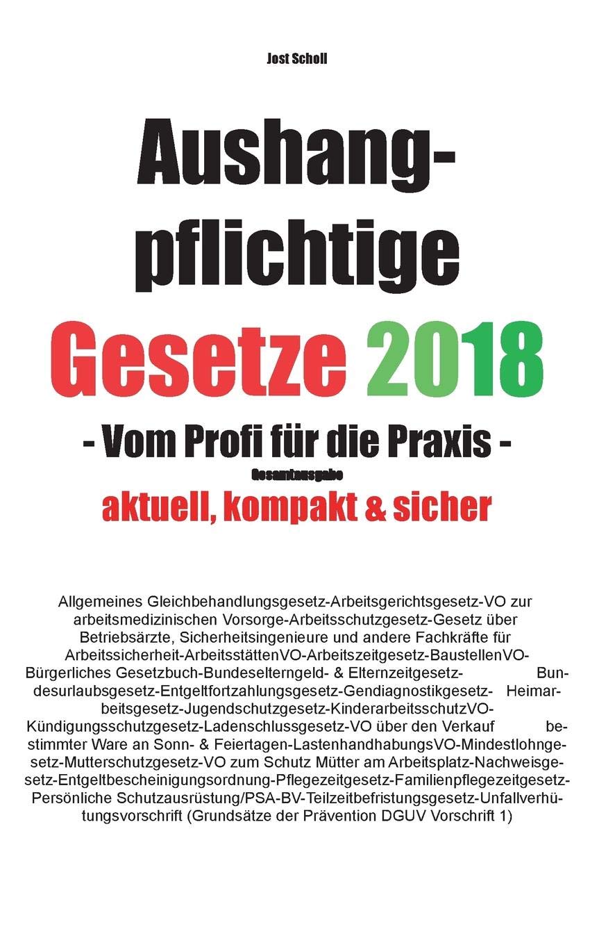 Aushangpflichtige Gesetze 2018 Gesamtausgabe Law
