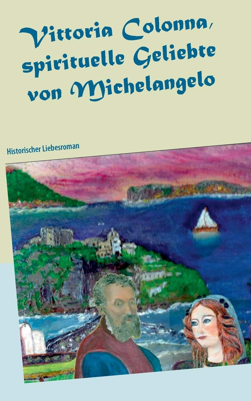 Vittoria Colonna, spirituelle Geliebte von Michelangelo book